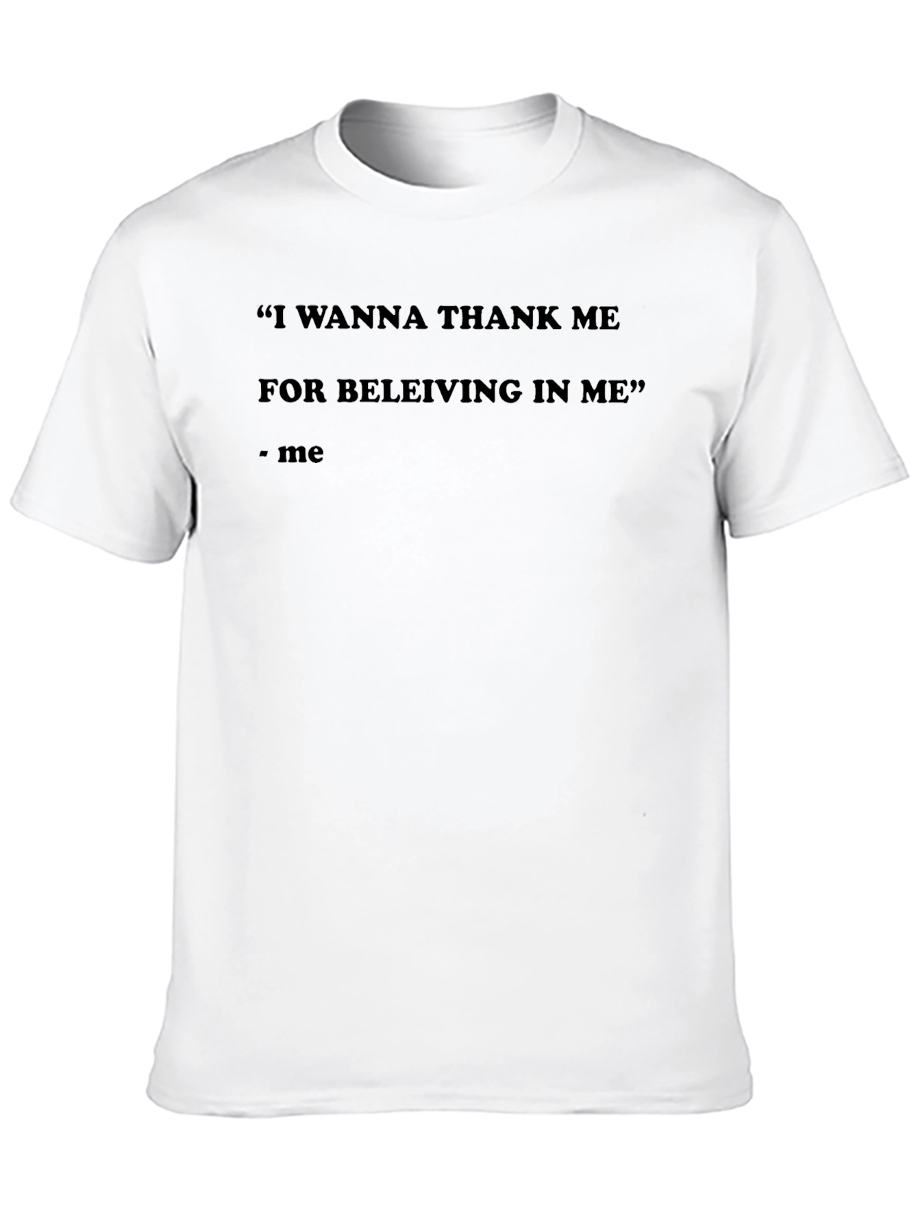 Black Motivational Quote T-Shirt - Thank Me For Believing view 10