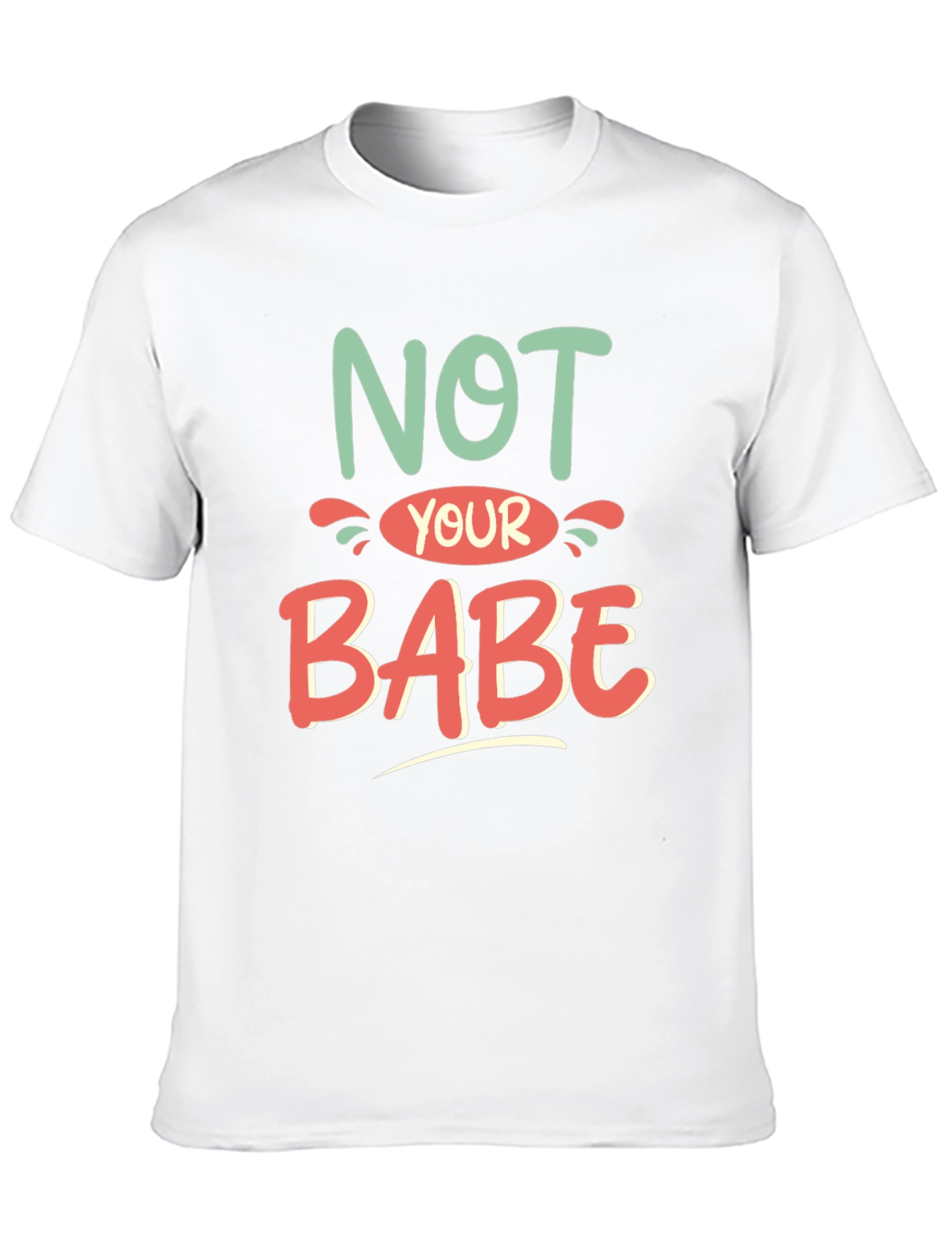 Black Not Your Babe Graphic Tee - Stylish Unisex T-Shirt view 10