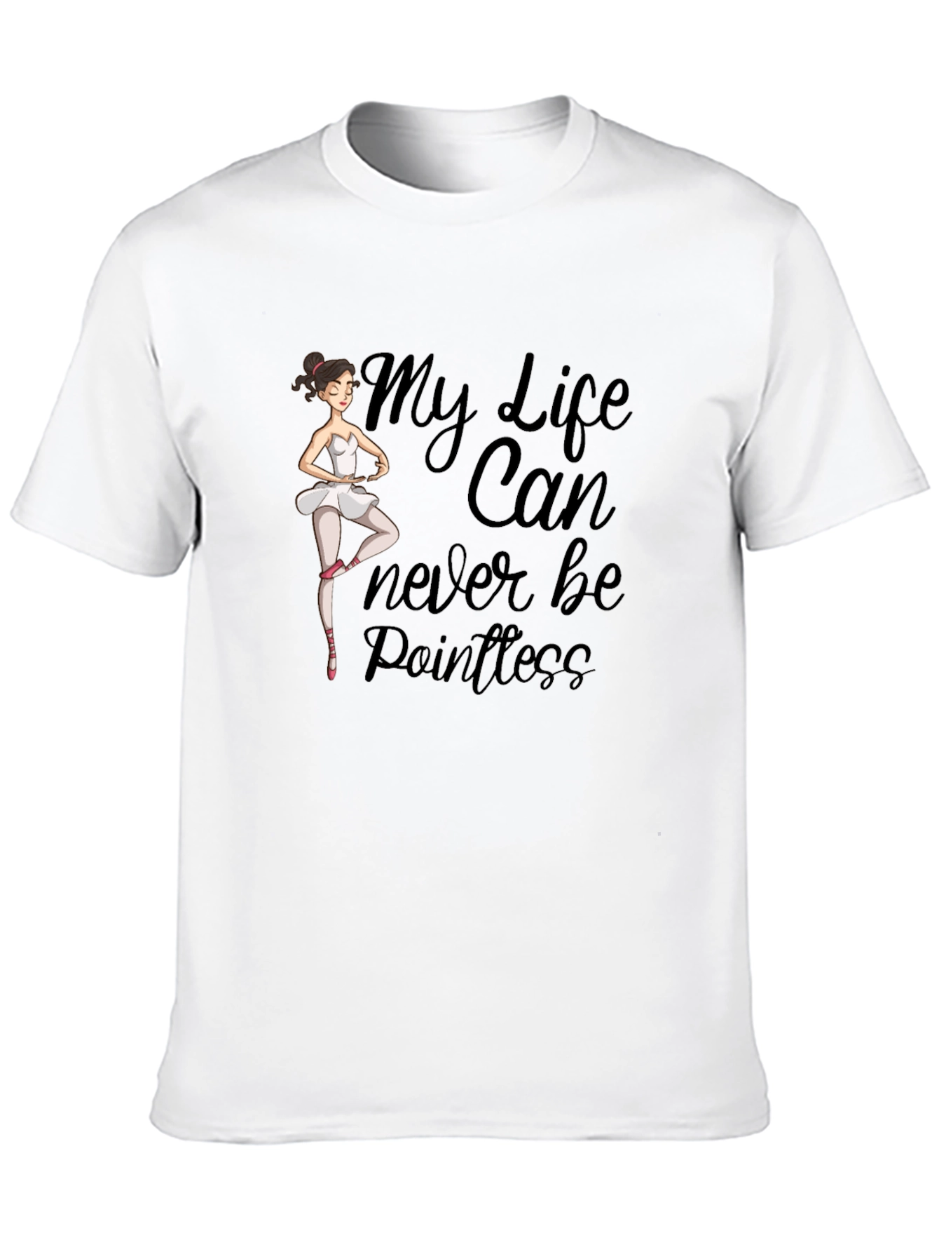 Black Ballet Dancer T-Shirt: My Life Can Never Be Pointless view 10