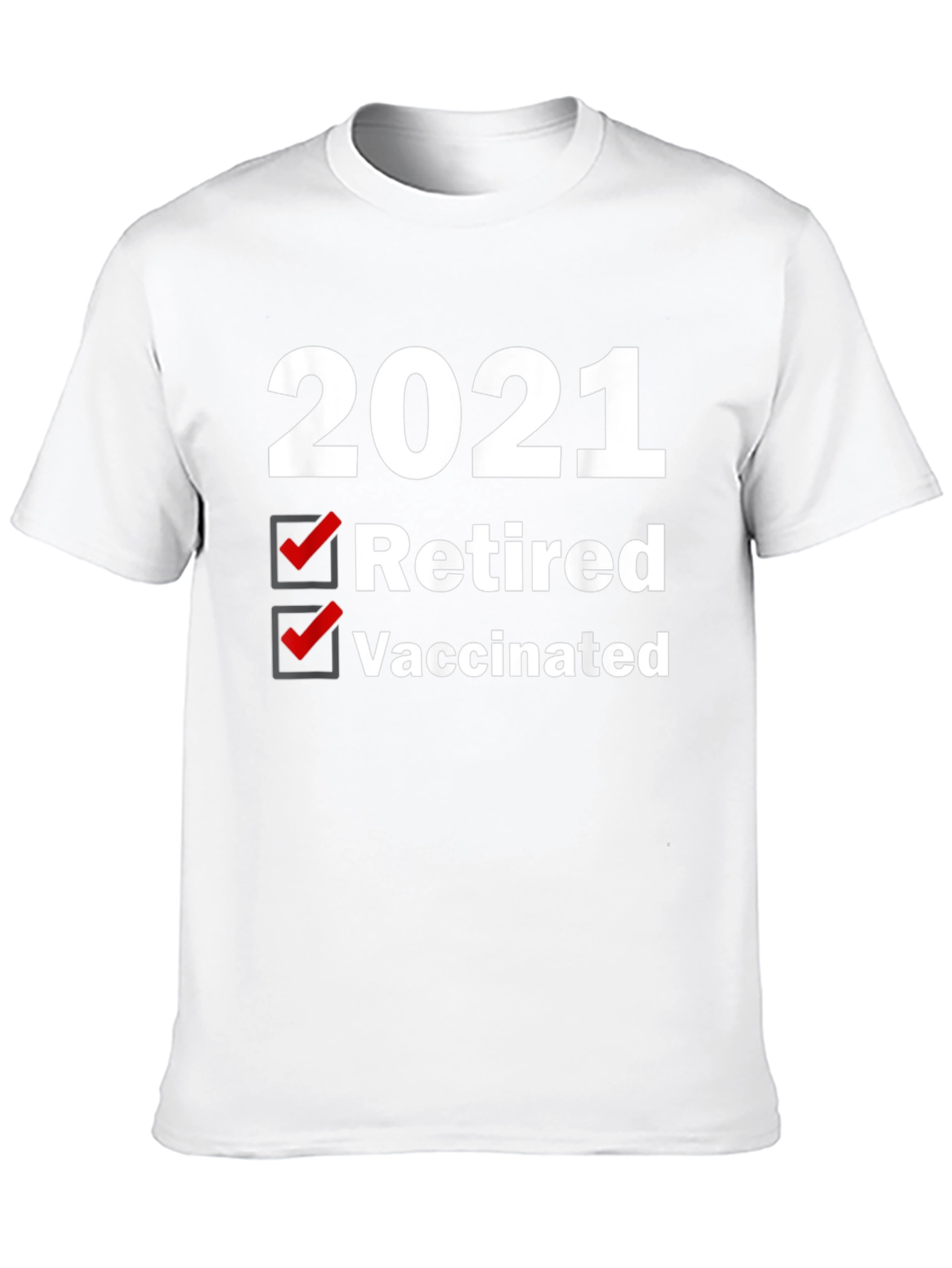2021 Retired Vaccinated T-Shirt - 10