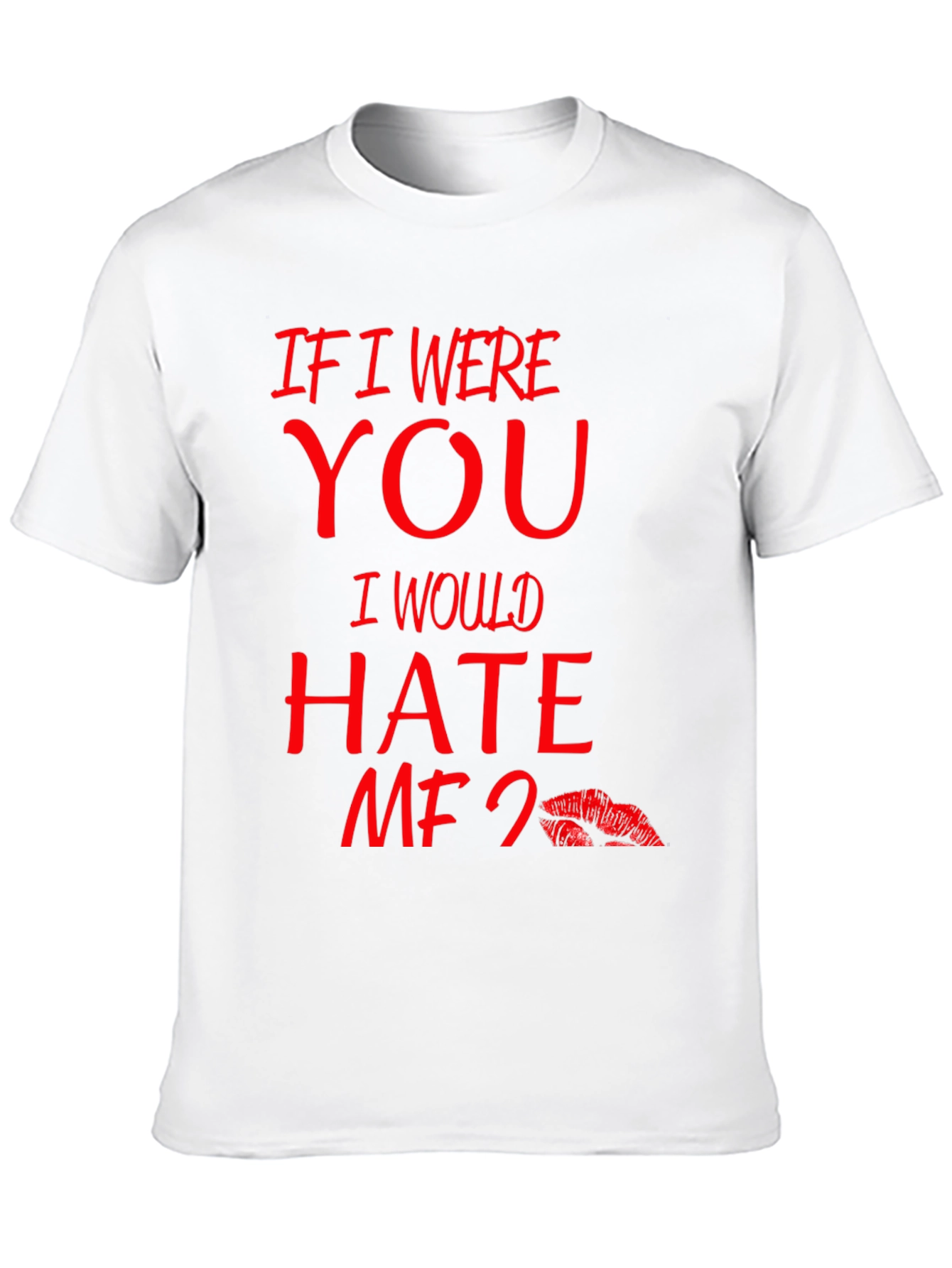 Black If I Were You I Would Hate Me Too Lips T-Shirt view 10