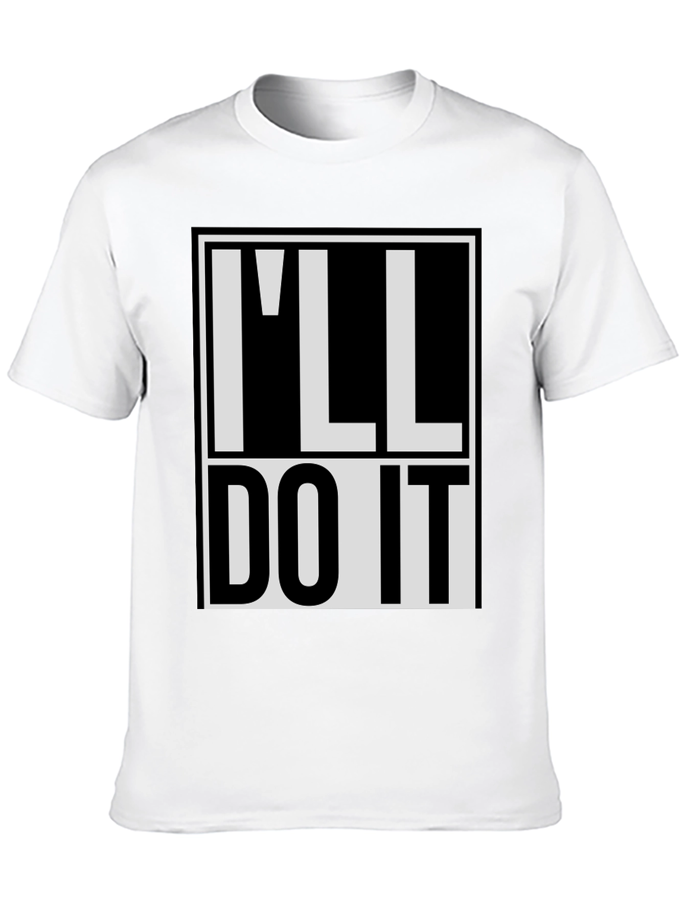 Black I'll Do It T-Shirt - Bold Statement Tee view 10