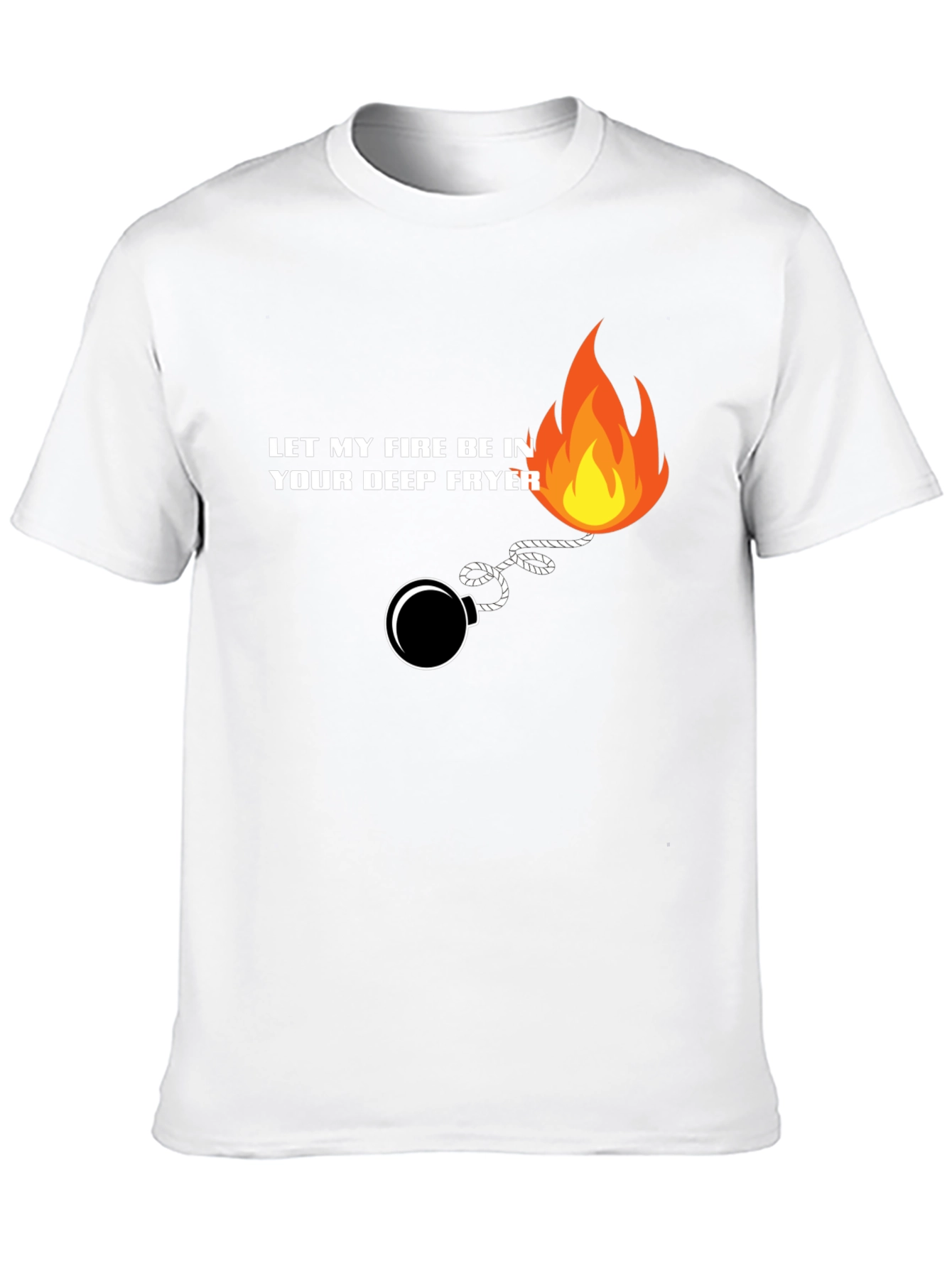 Black Let My Fire Be In Your Deep Fryer T-Shirt view 10