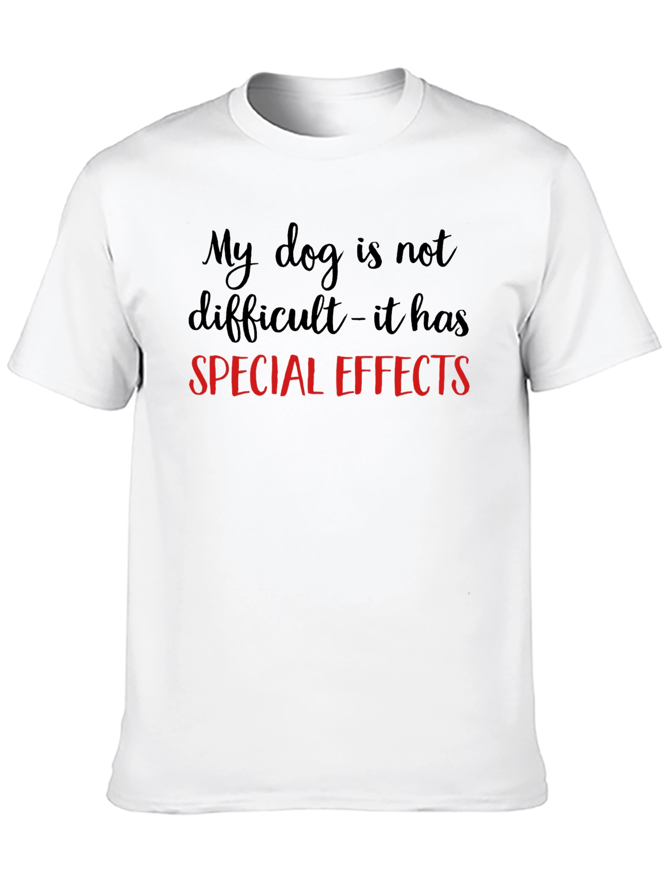 Black My Dog Has Special Effects T-Shirt view 10