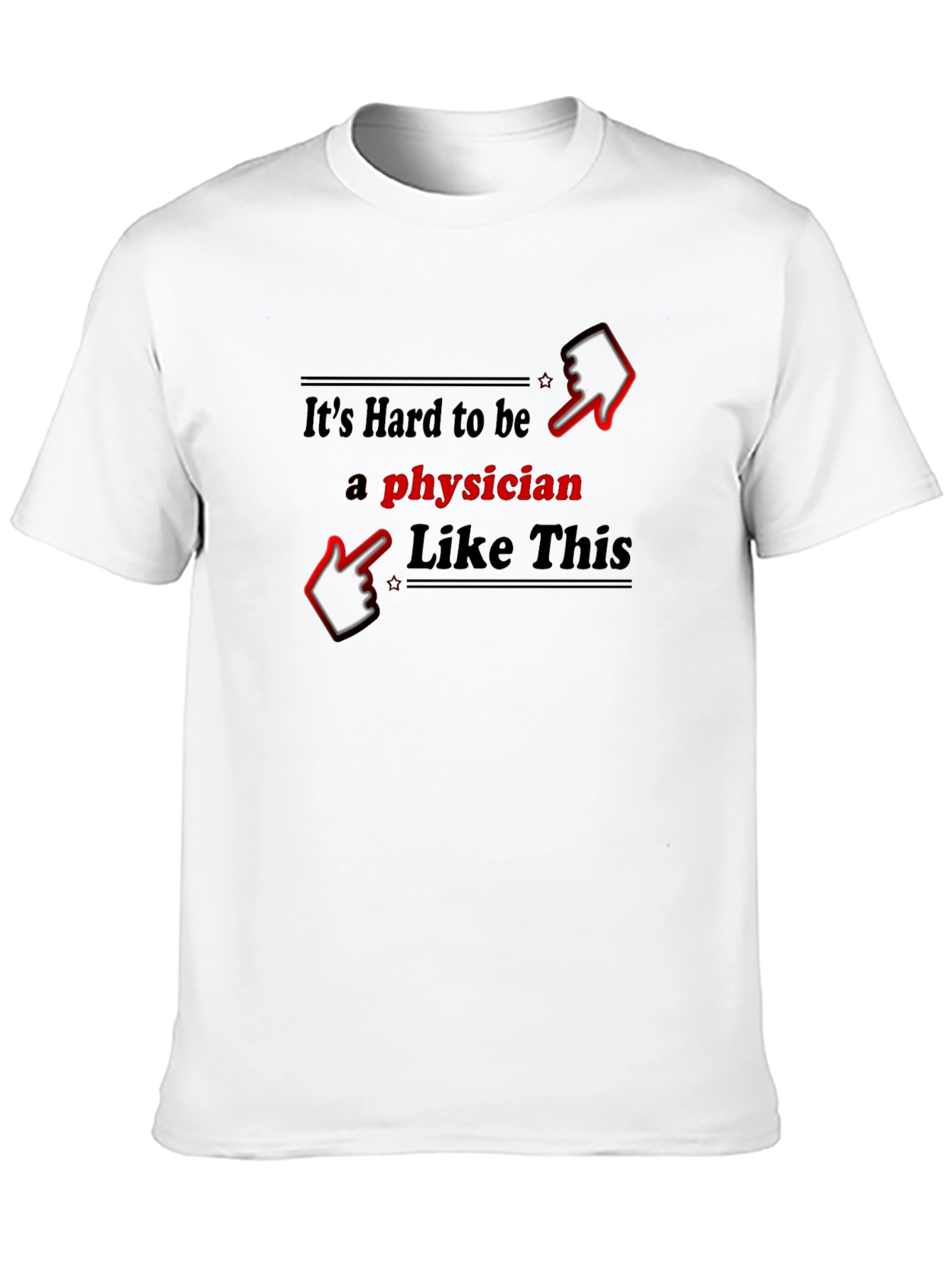 Black It's Hard to be a Physician T-Shirt view 10