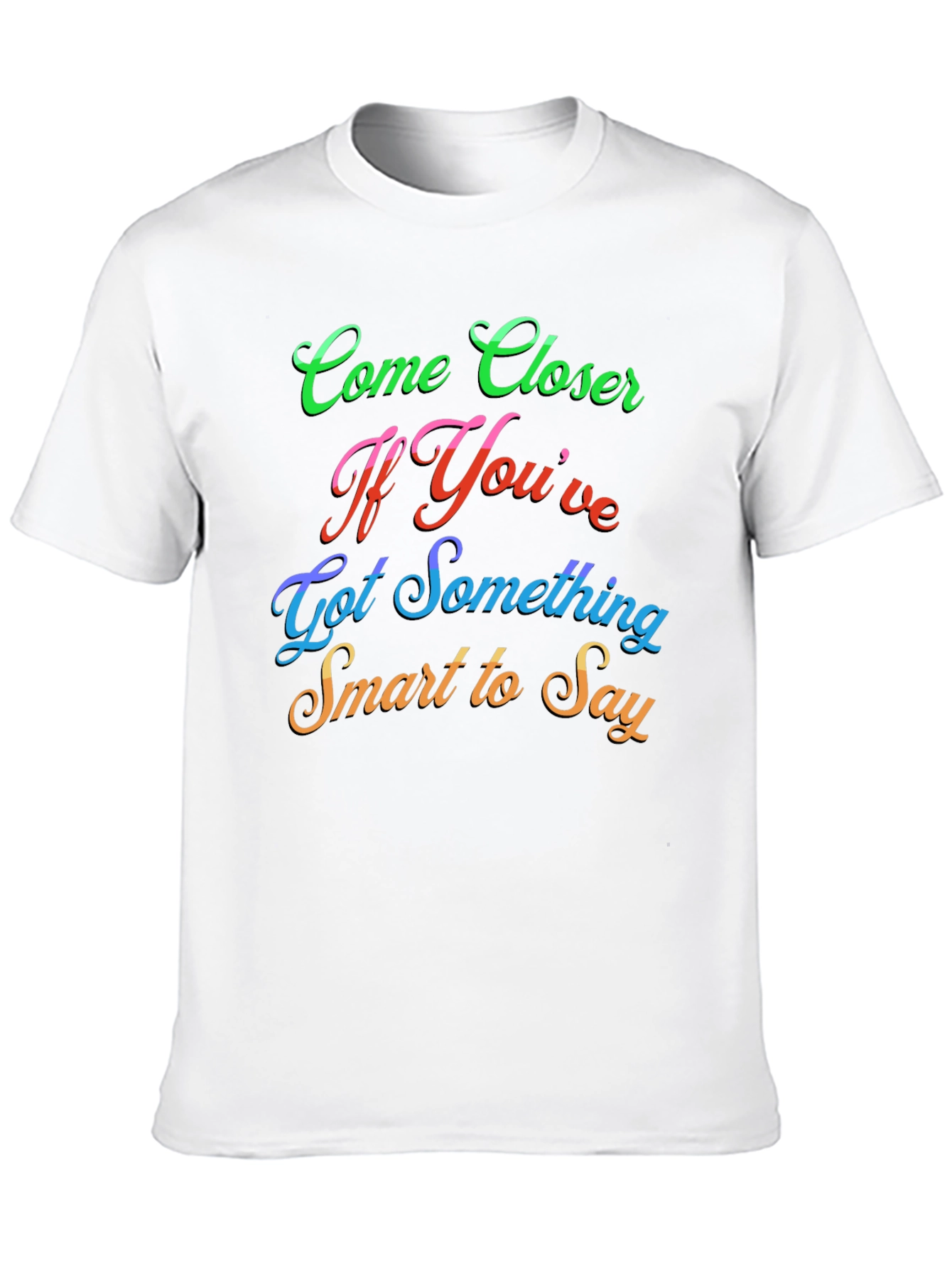 Black Come Closer Funny Slogan Graphic T-Shirt view 10