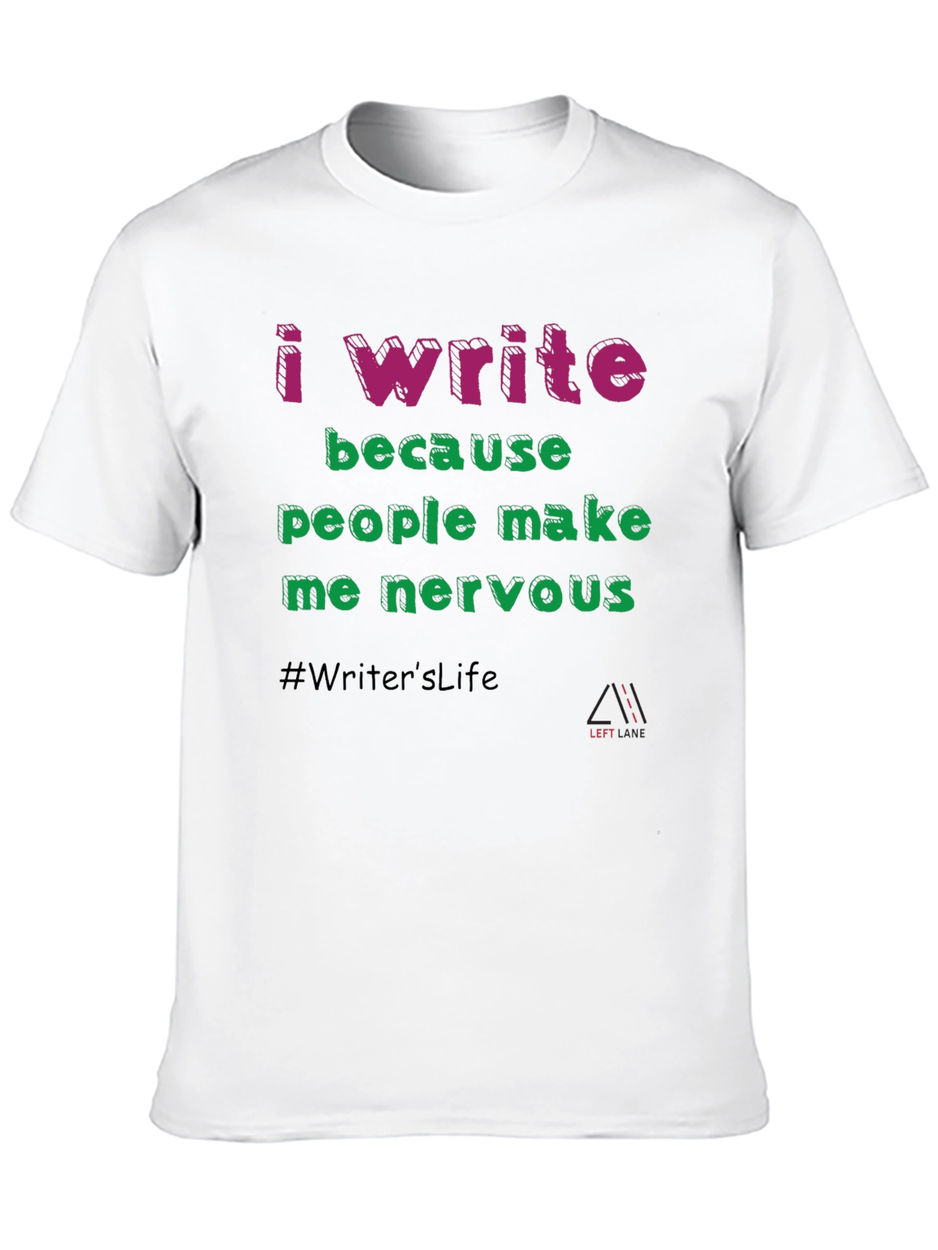 Black I Write Because People Make Me Nervous T-Shirt view 10