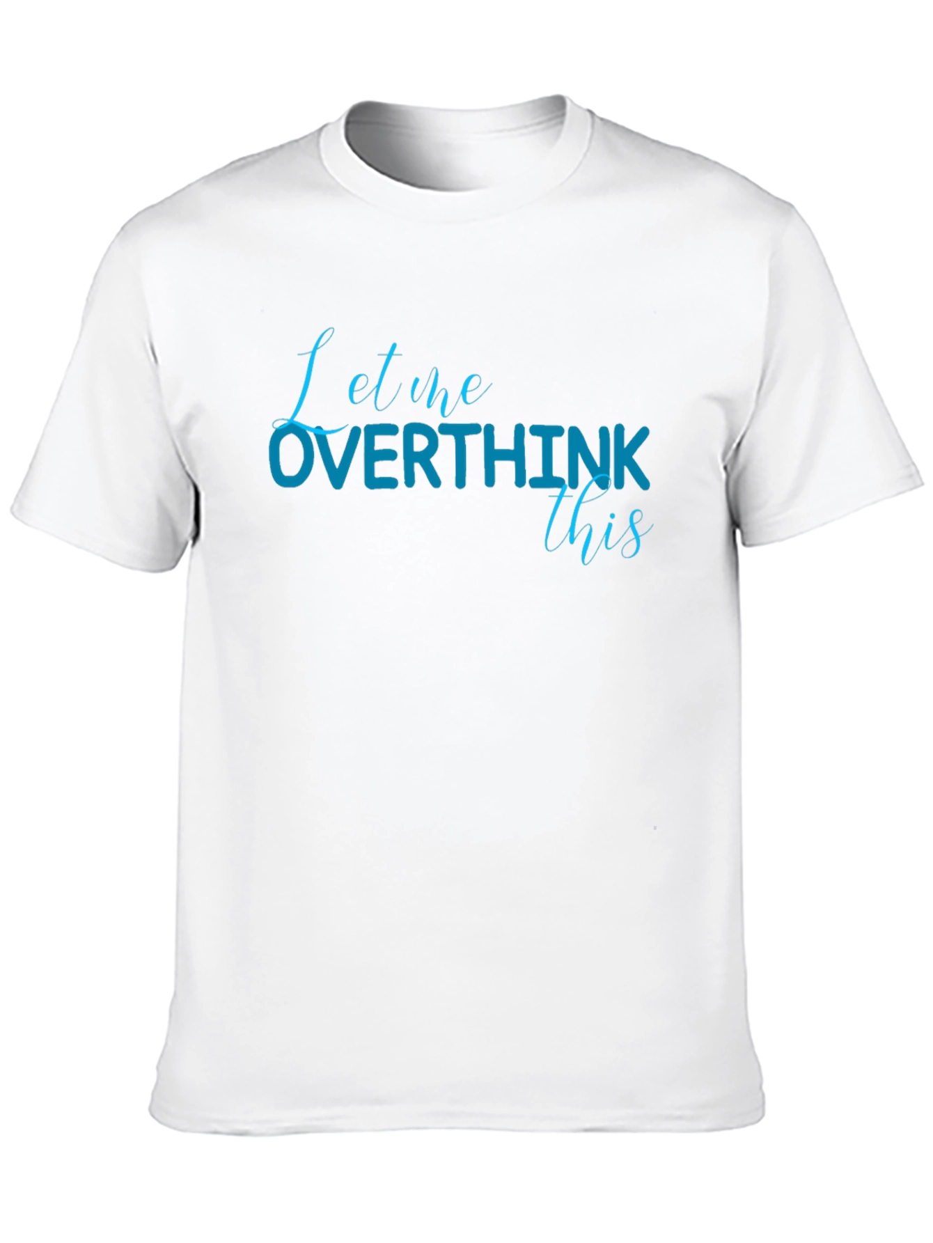 Black Let Me Overthink This Black Cotton T-Shirt view 10