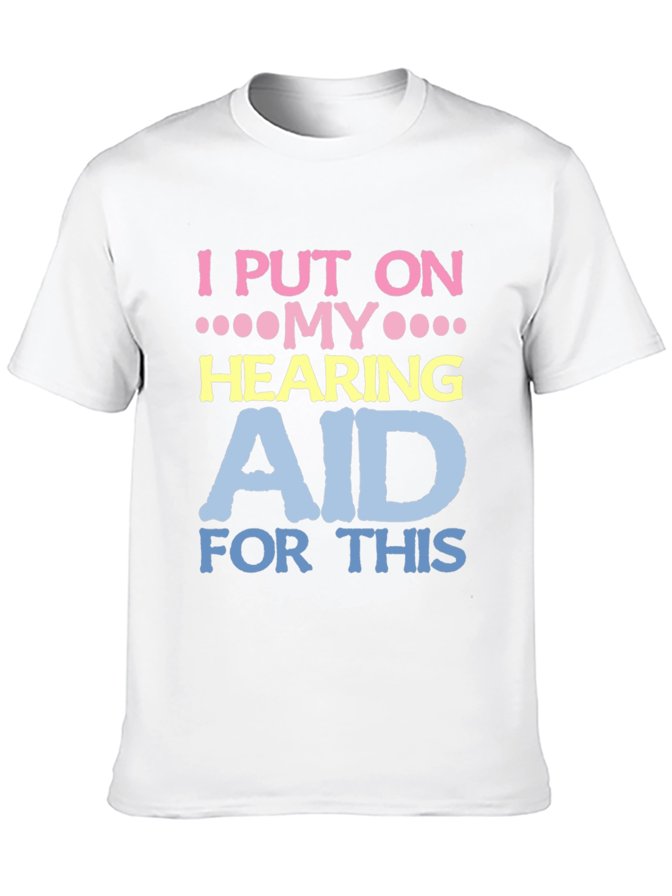 Funny Hearing Aid T-Shirt for Hearing Impaired - 10