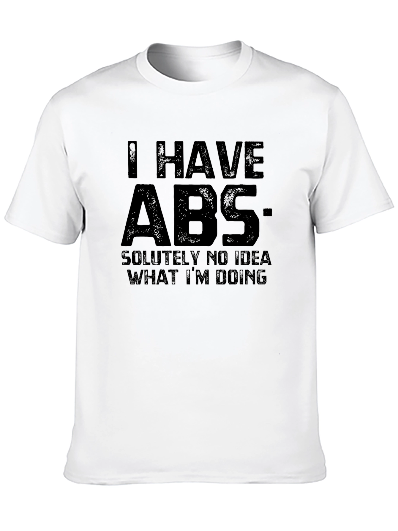 Black Funny ABS T-Shirt - Absolutely No Idea What I'm Doing view 10