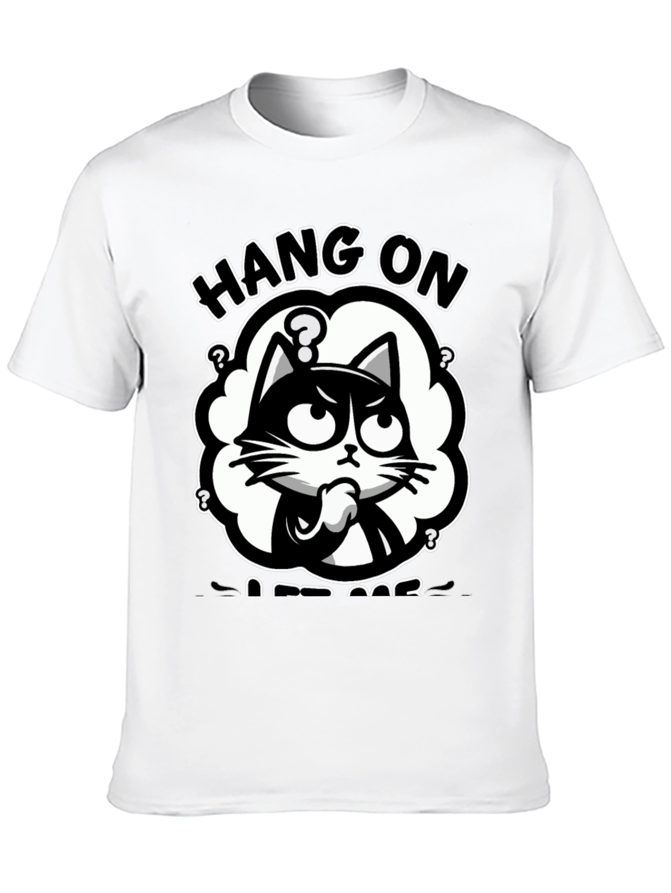 Black Hang On Let Me Overthink Cat T-Shirt view 10