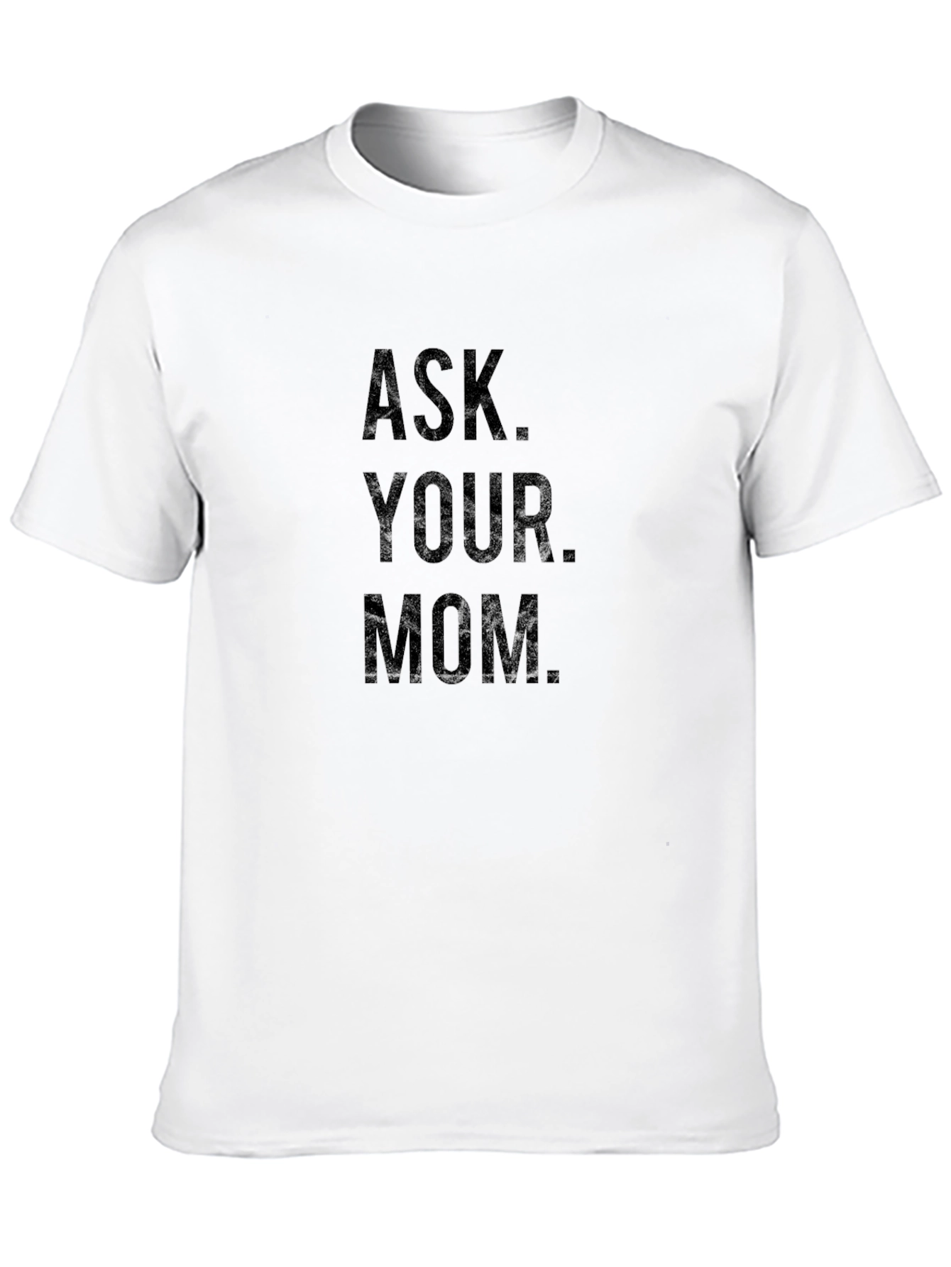 Black Ask Your Mom Graphic Tee - Classic Black T-Shirt view 10