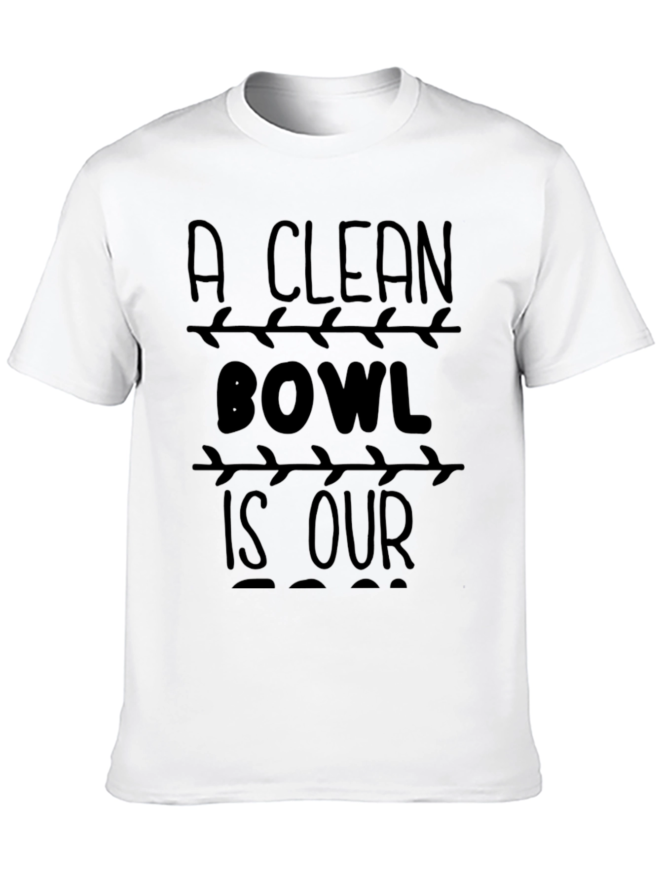 Black A Clean Bowl T-Shirt Funny Humor Graphic Tee view 10