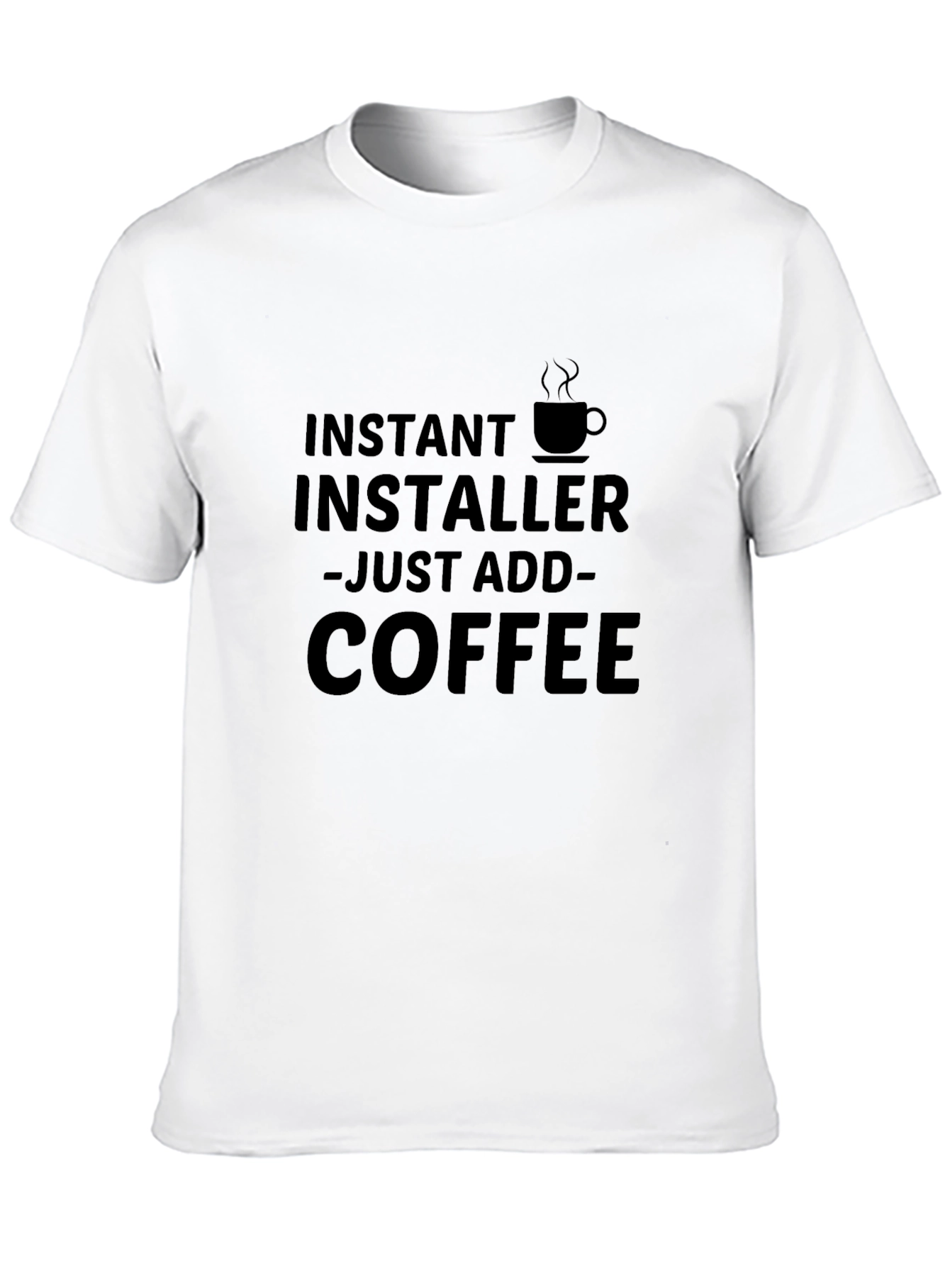 Black Instant Installer Just Add Coffee T-Shirt view 10