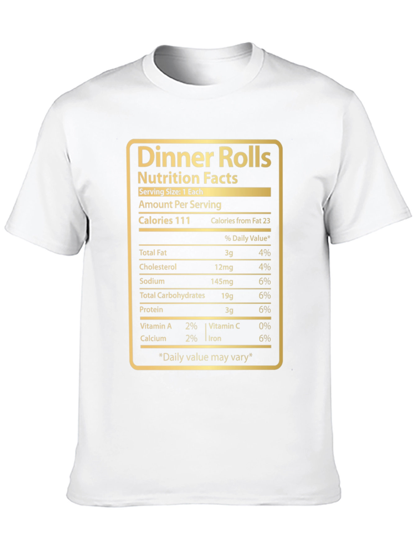 Black Dinner Rolls Nutrition Facts T-Shirt - Funny Foodie Tee view 10