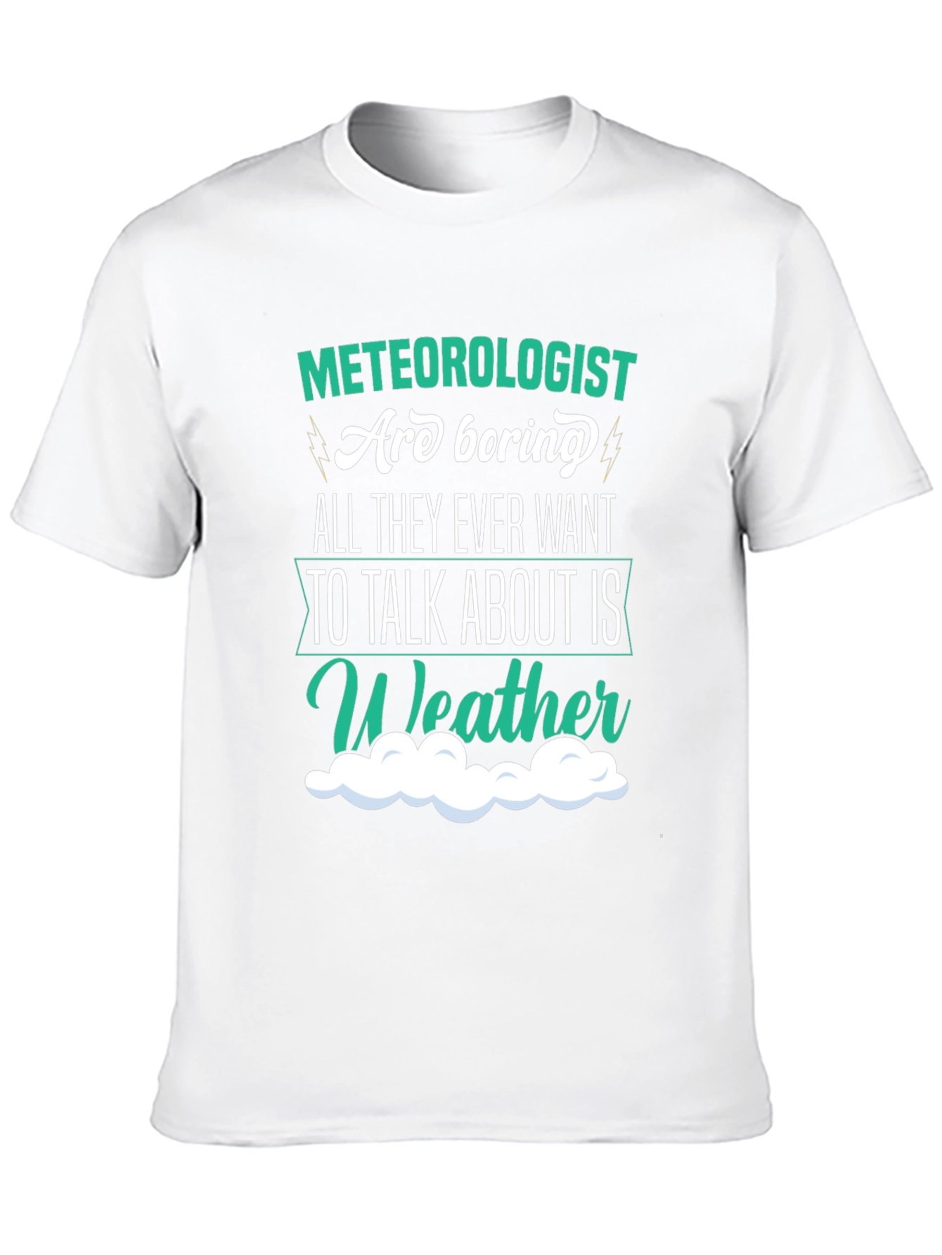 Black Funny Meteorologist T-Shirt - Weather Talk Tee view 10