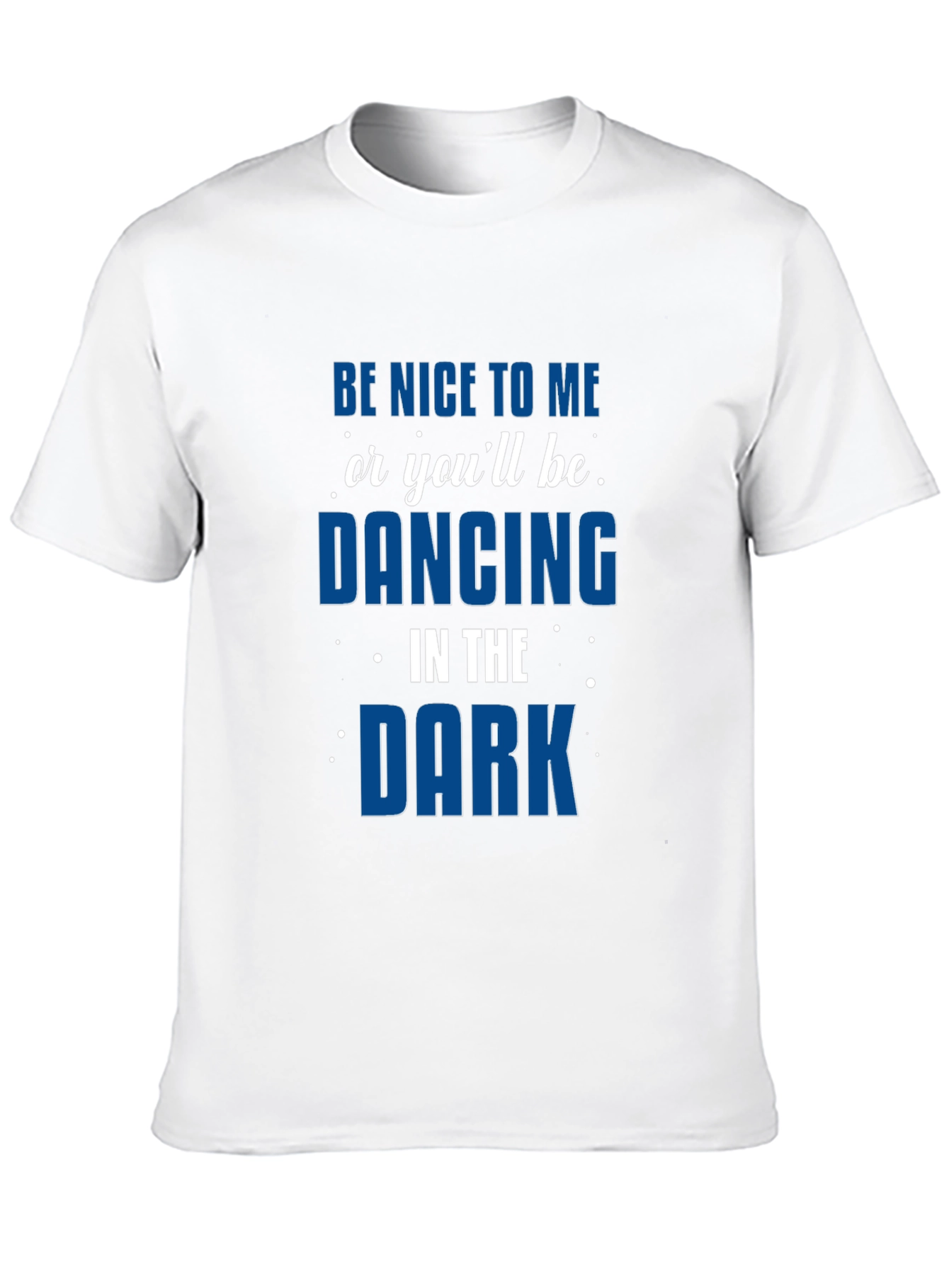 Black Be Nice or Dancing in the Dark Tee view 10