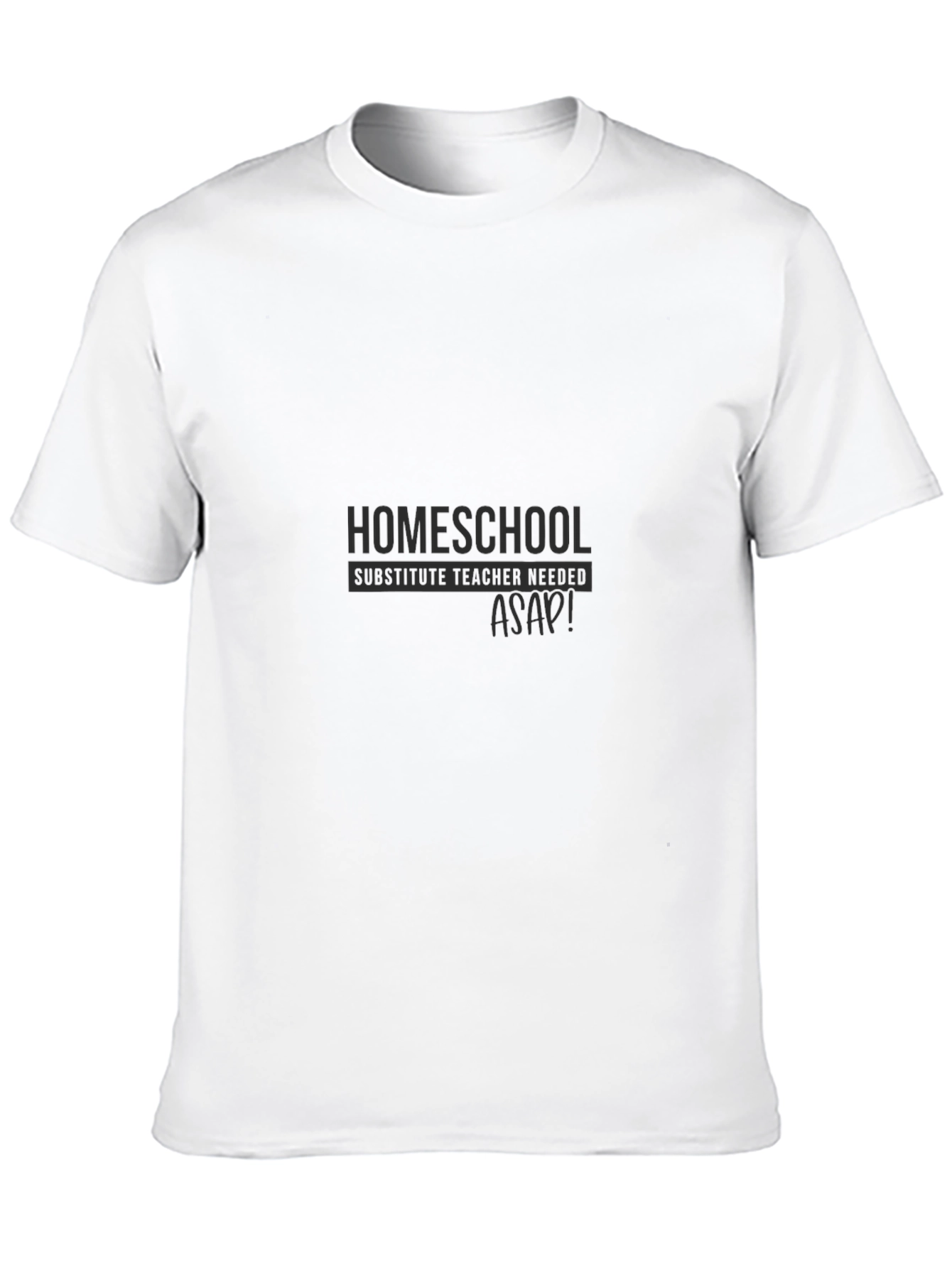 Black Homeschool Substitute Teacher Needed Black T-Shirt view 10