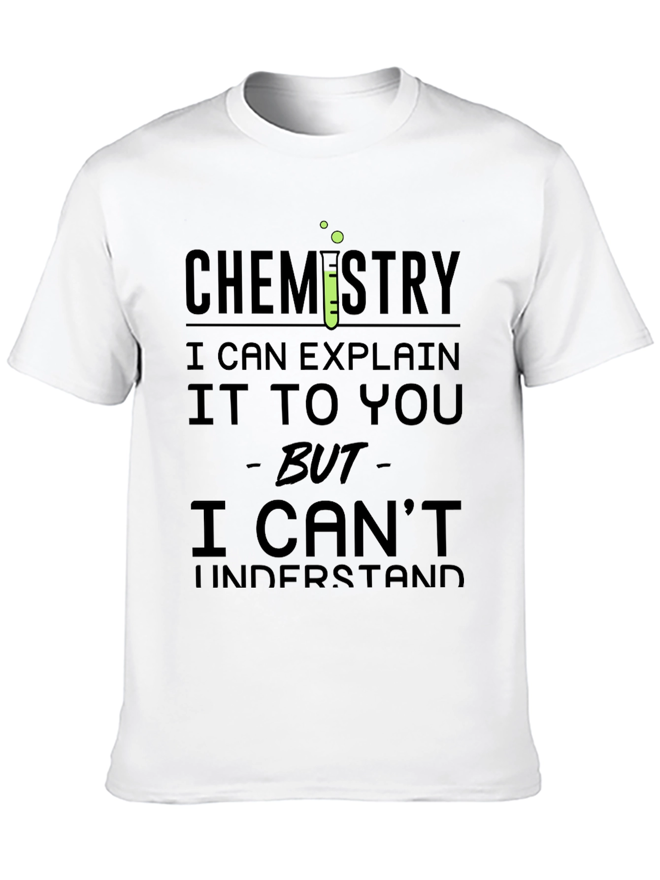 Black Chemistry Humor T-Shirt - Explain, Not Understand view 10