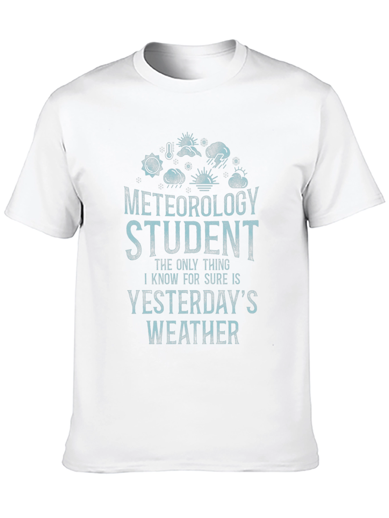 Black Meteorology Student T-Shirt: Weather Humor view 10