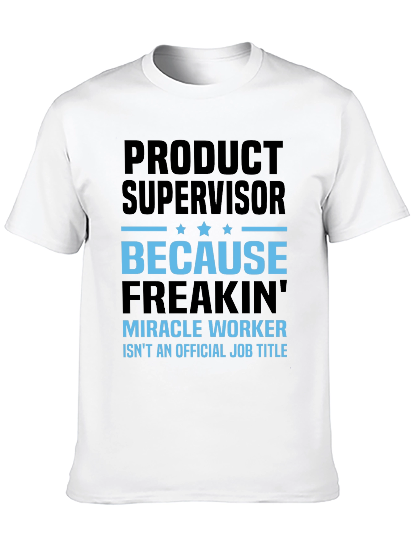 Black Product Supervisor Funny T-Shirt view 10