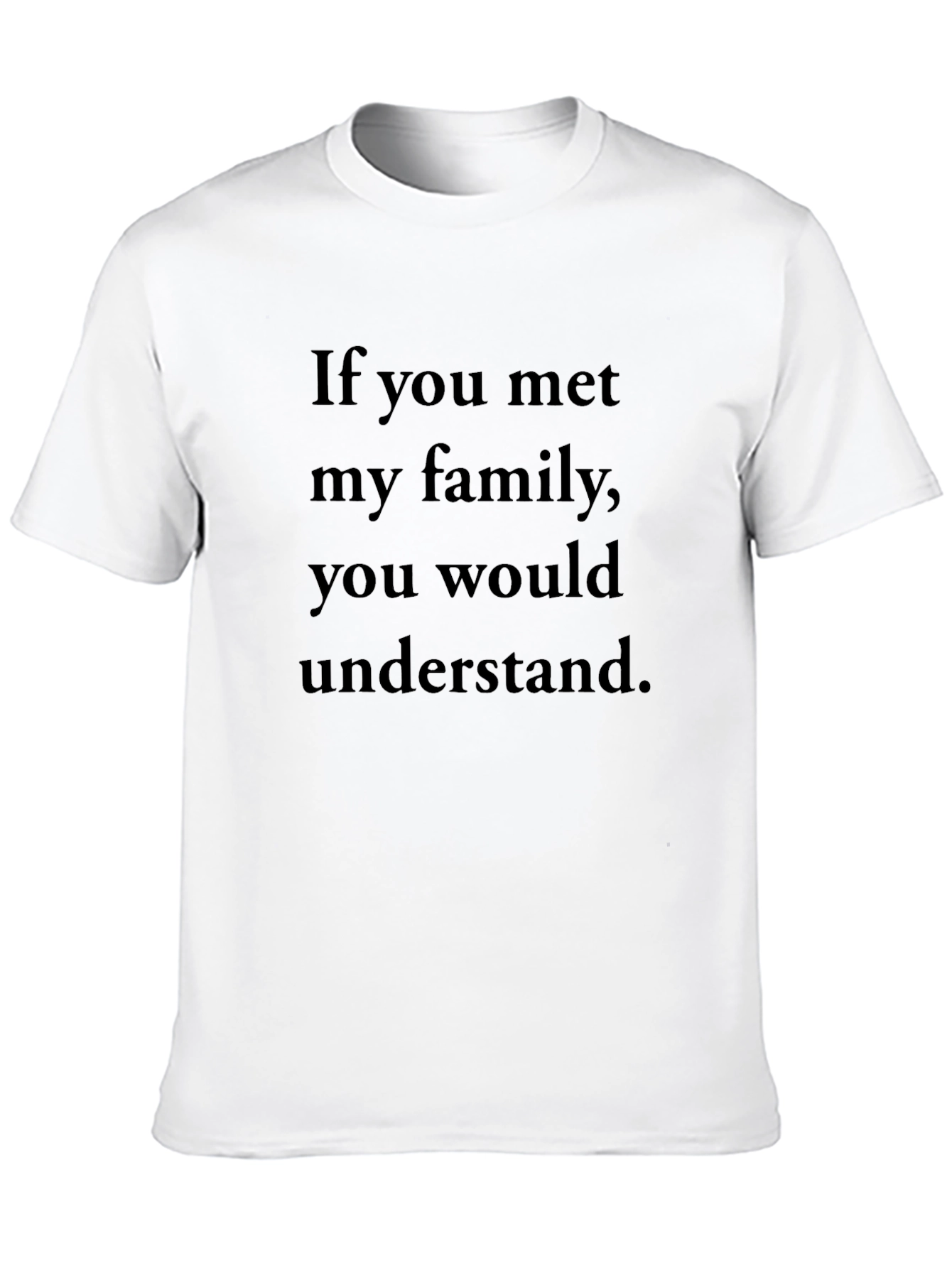 Black Humorous Slogan Tee - If You Met My Family view 10