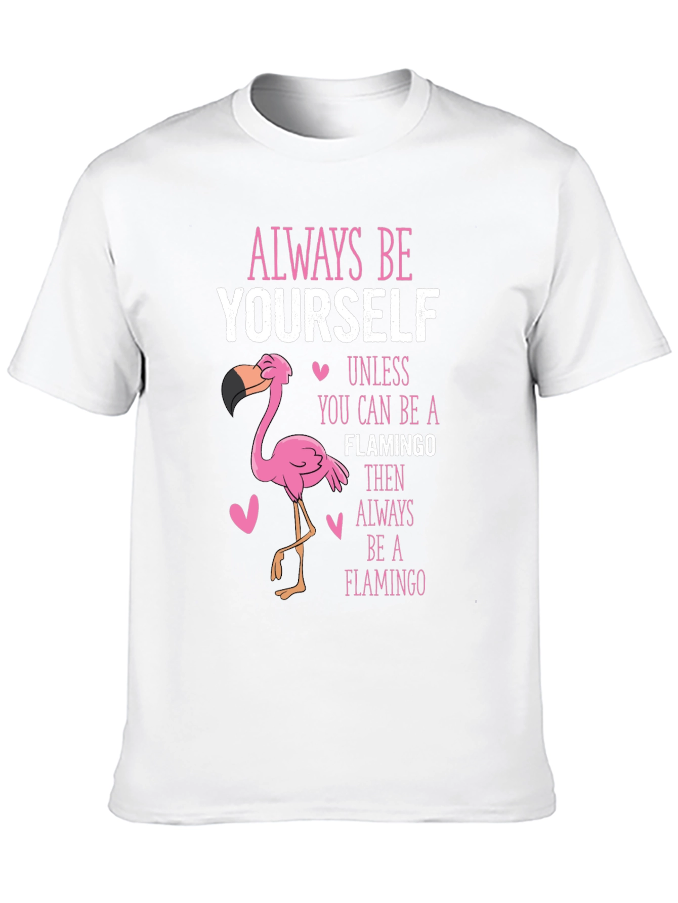 Black Always Be Yourself Flamingo T-Shirt view 10
