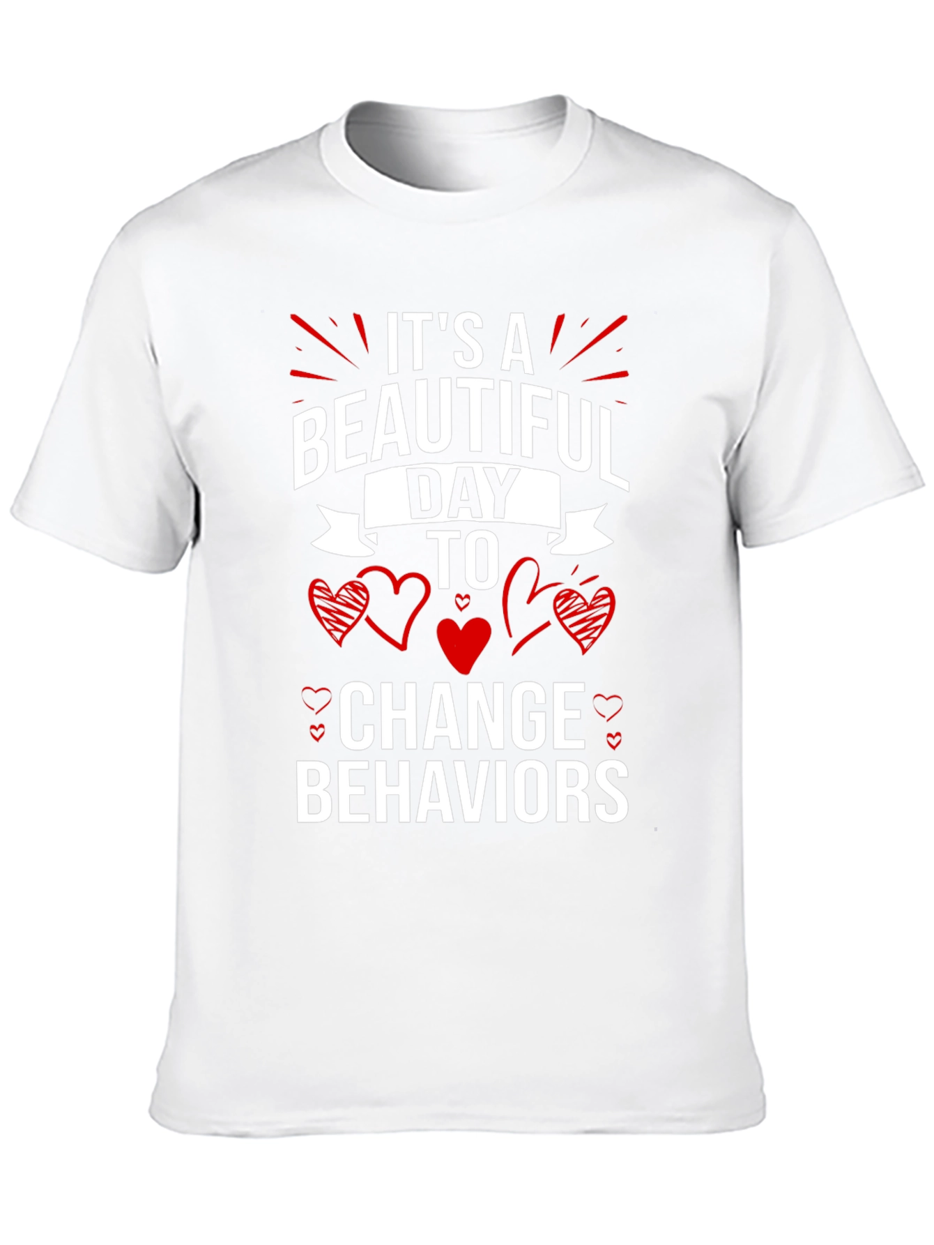 Beautiful Day to Change Behaviors T-Shirt - 10