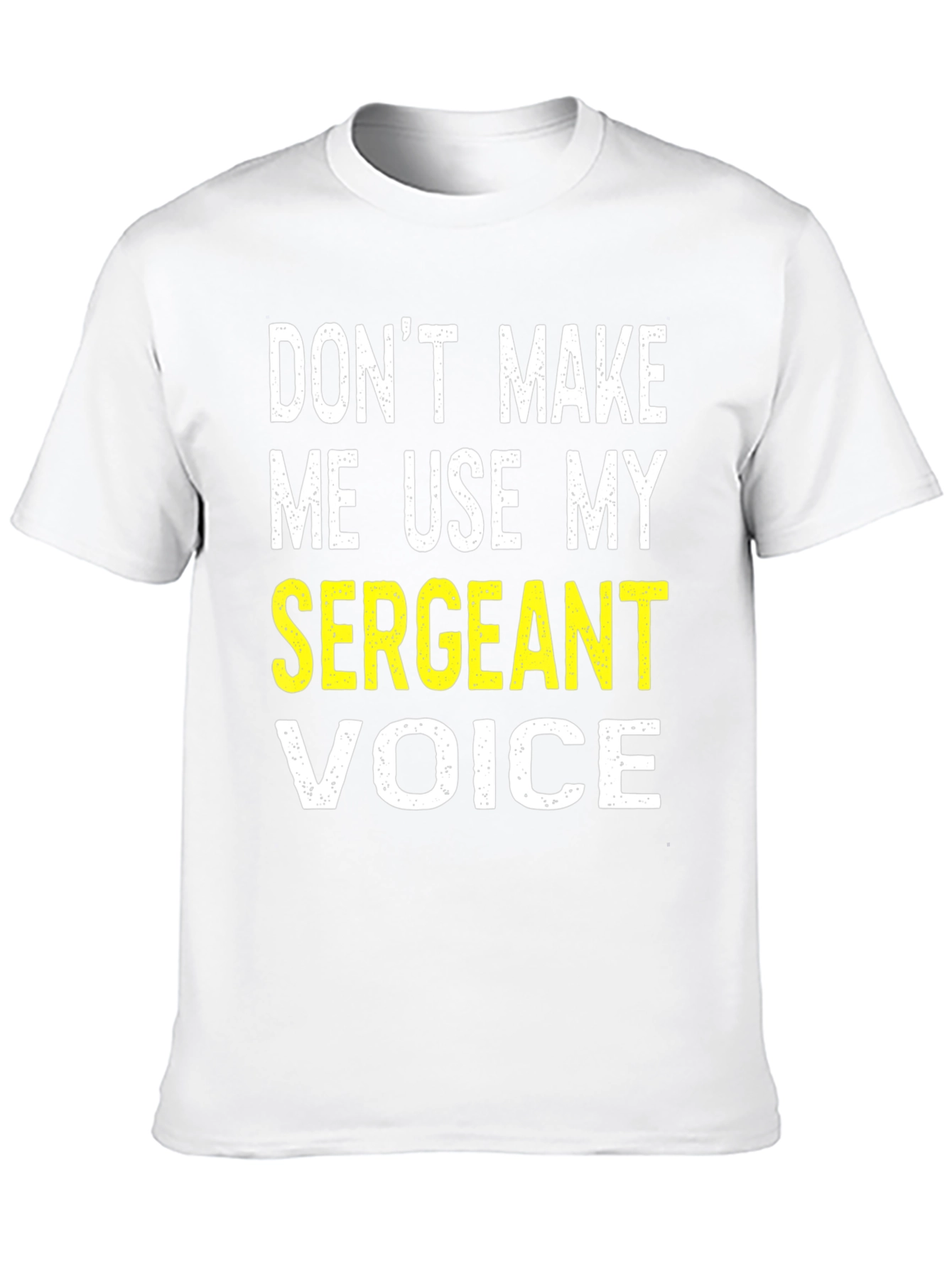 Black Sergeant Voice T-Shirt - Funny Military Humor Tee view 10