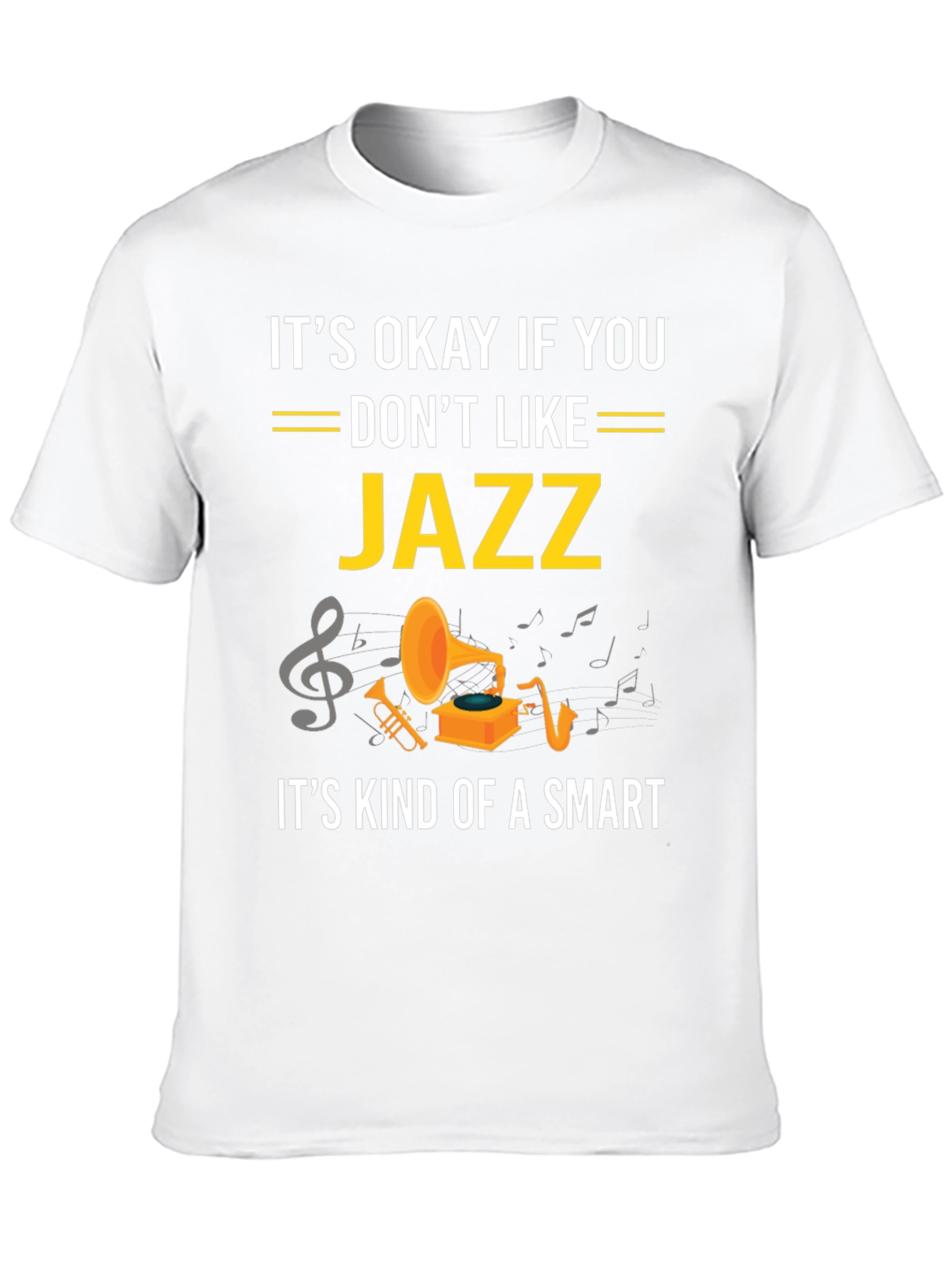 Black It's Okay If You Don't Like Jazz Funny T-Shirt view 10