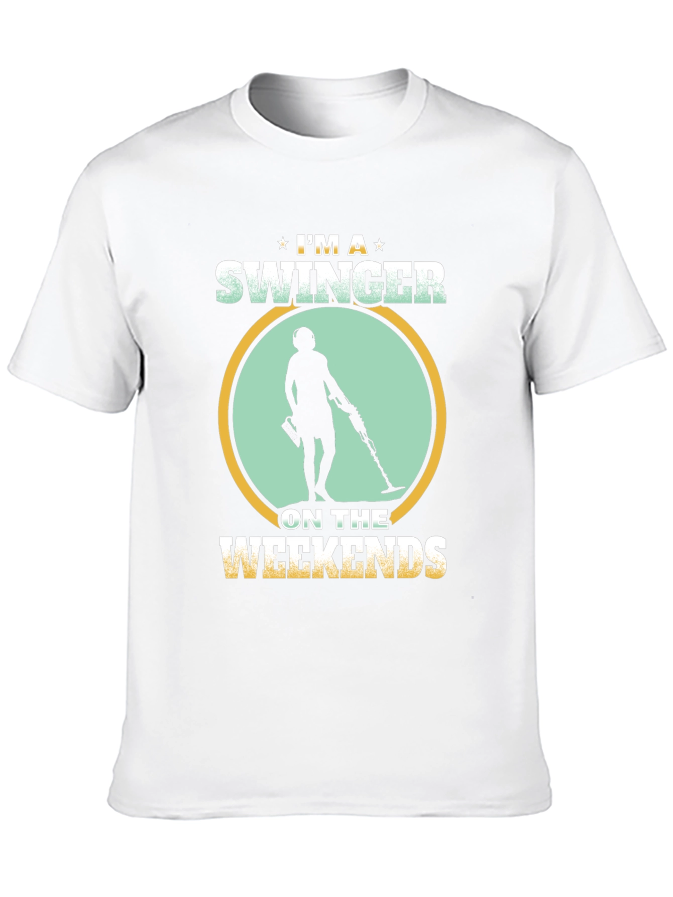 I'm a Swinger on the Weekends T-Shirt - Metal Detecting - 10
