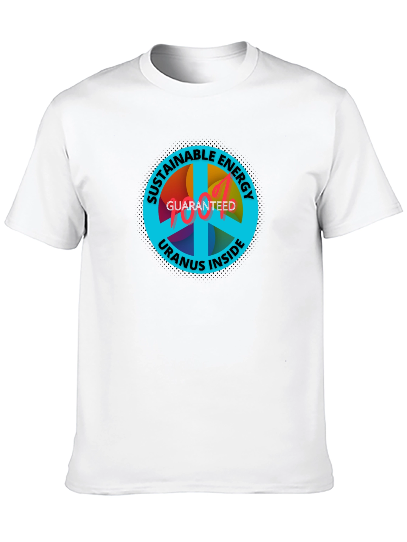 Sustainable Energy T-Shirt: Uranus Inside Guaranteed - 10