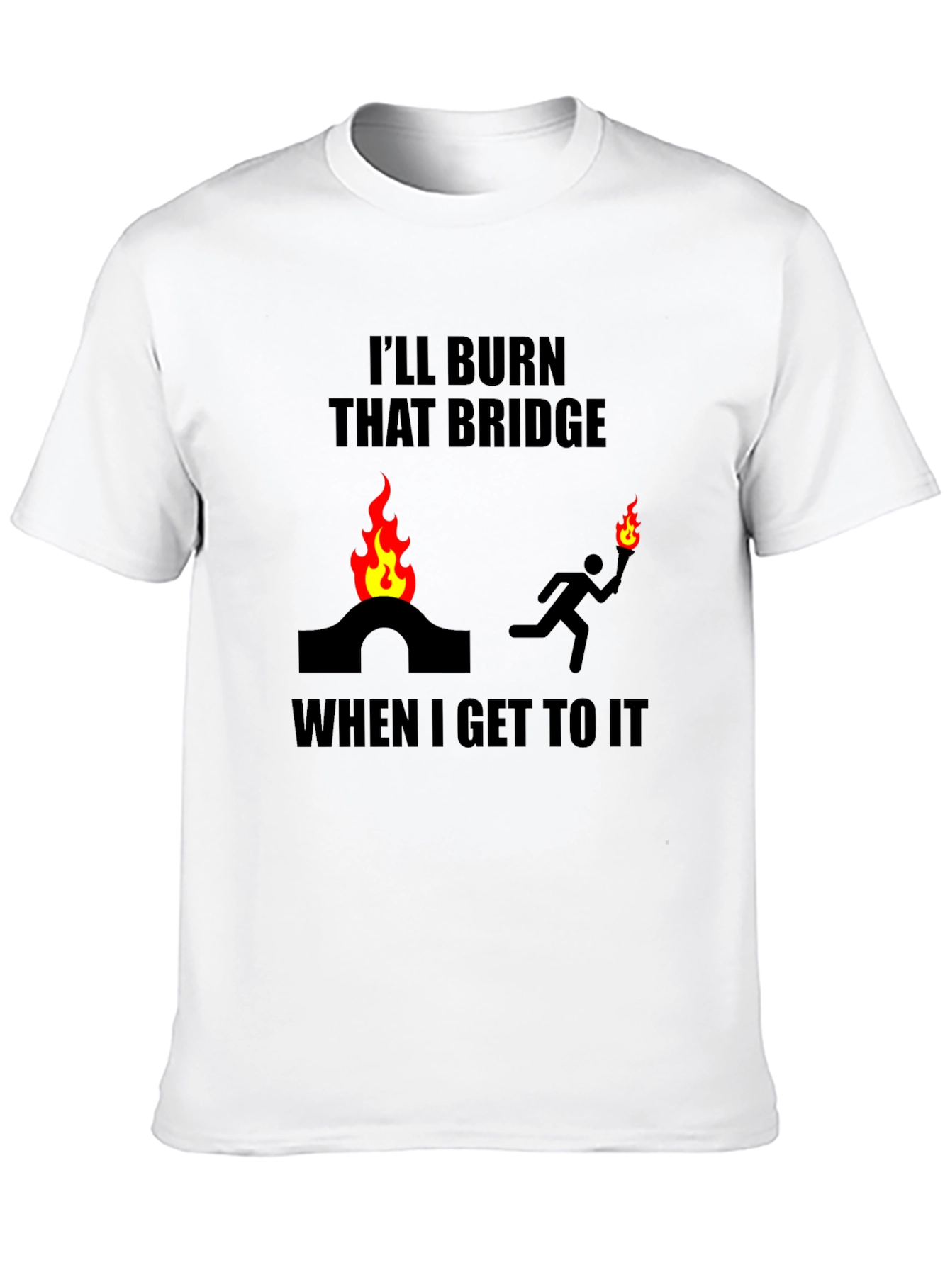 Black Burn That Bridge T-Shirt Funny Slogan Tee view 10