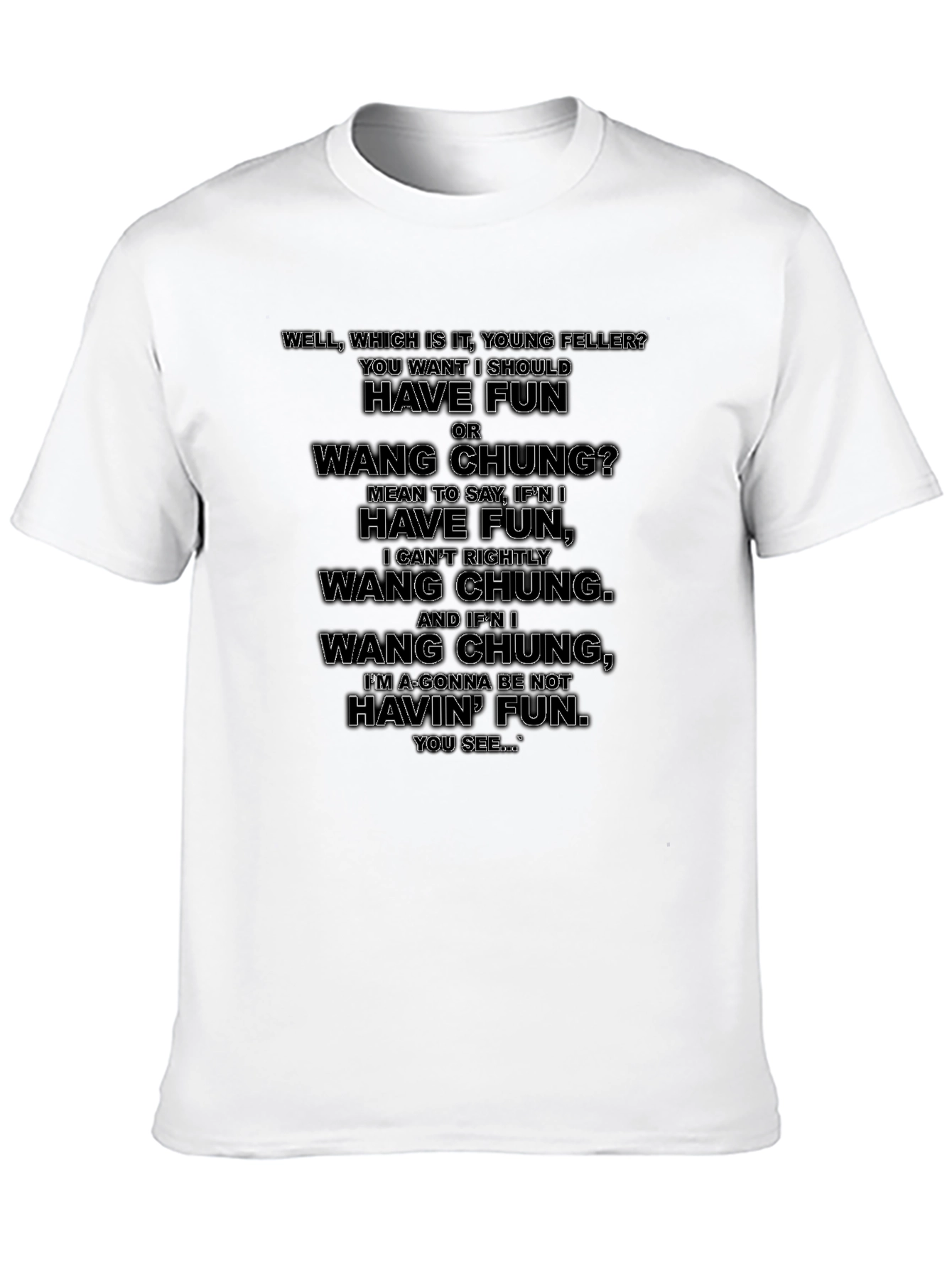 Black Have Fun or Wang Chung T-Shirt view 10
