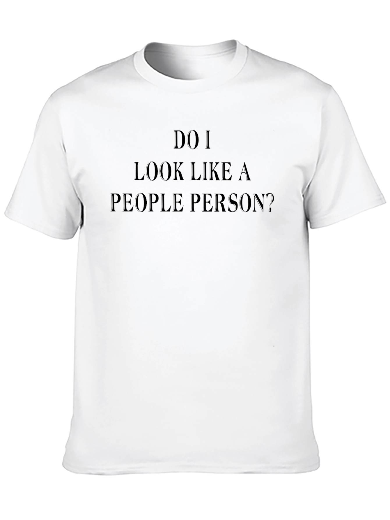 Black Do I Look Like A People Person? T-Shirt view 10