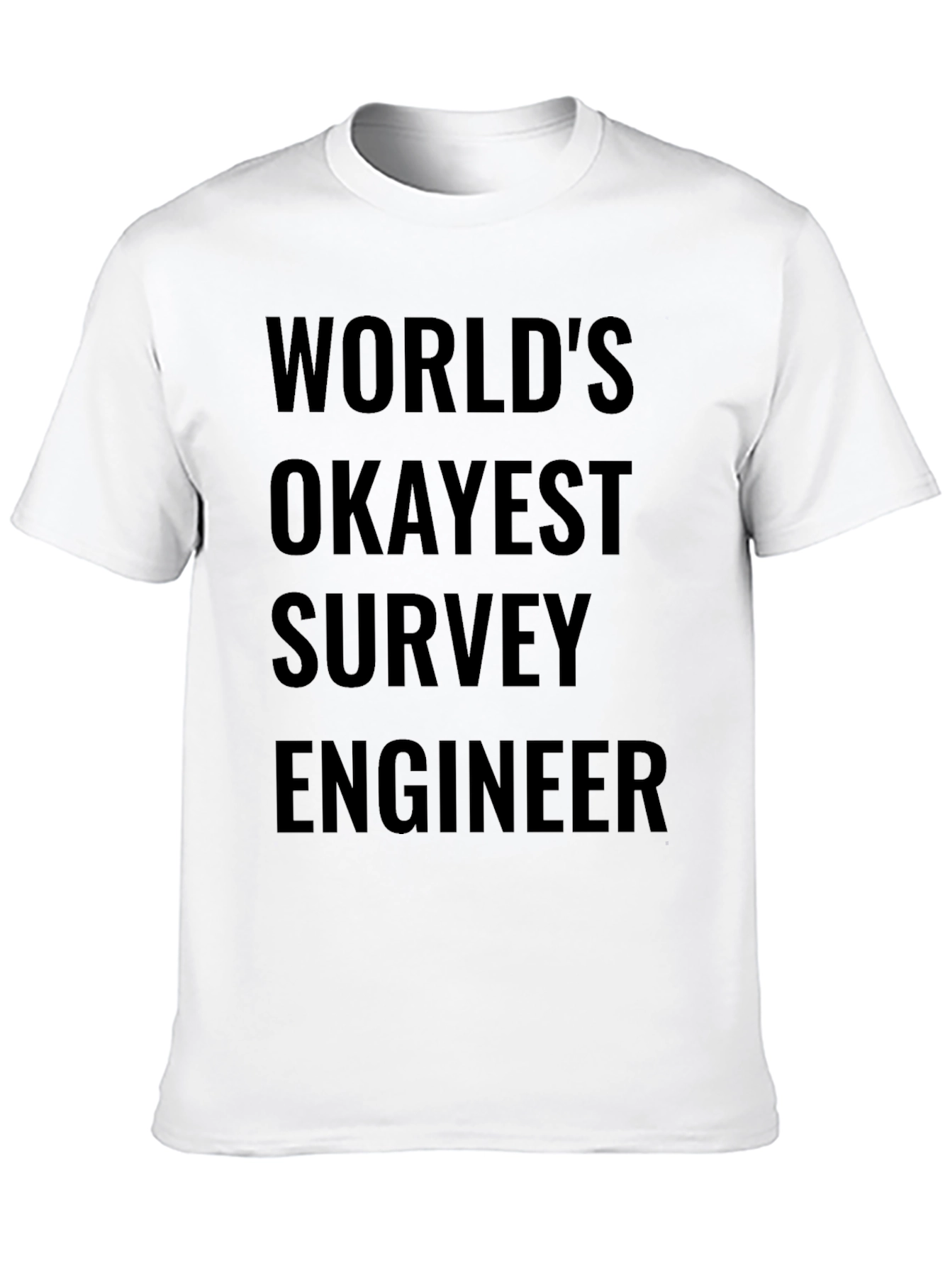 Black World's Okayest Survey Engineer - Funny T-Shirt view 10