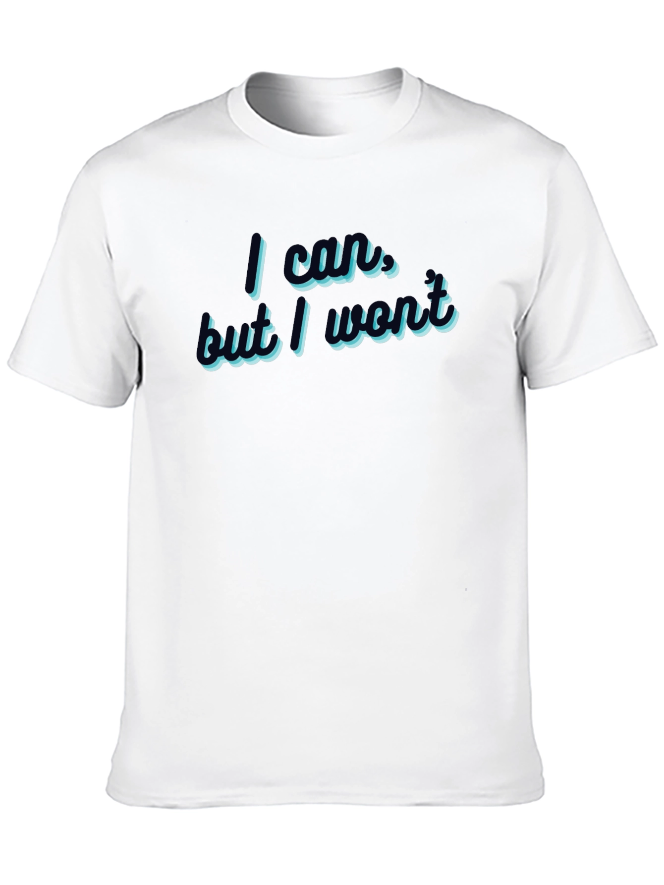 Black I Could But I Won't T-Shirt view 10