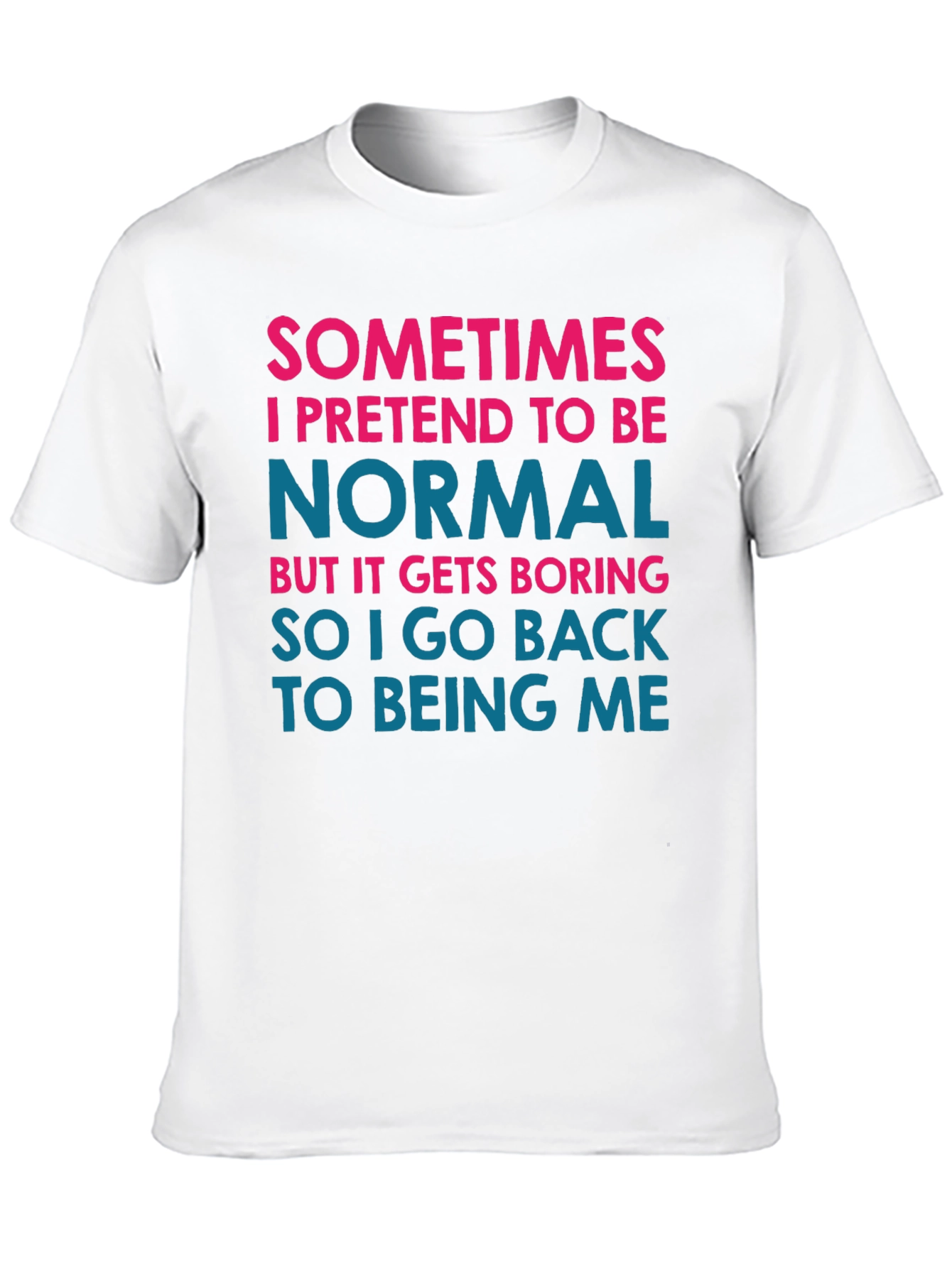 Black Funny Graphic Tee - Sometimes I Pretend to Be Normal view 10