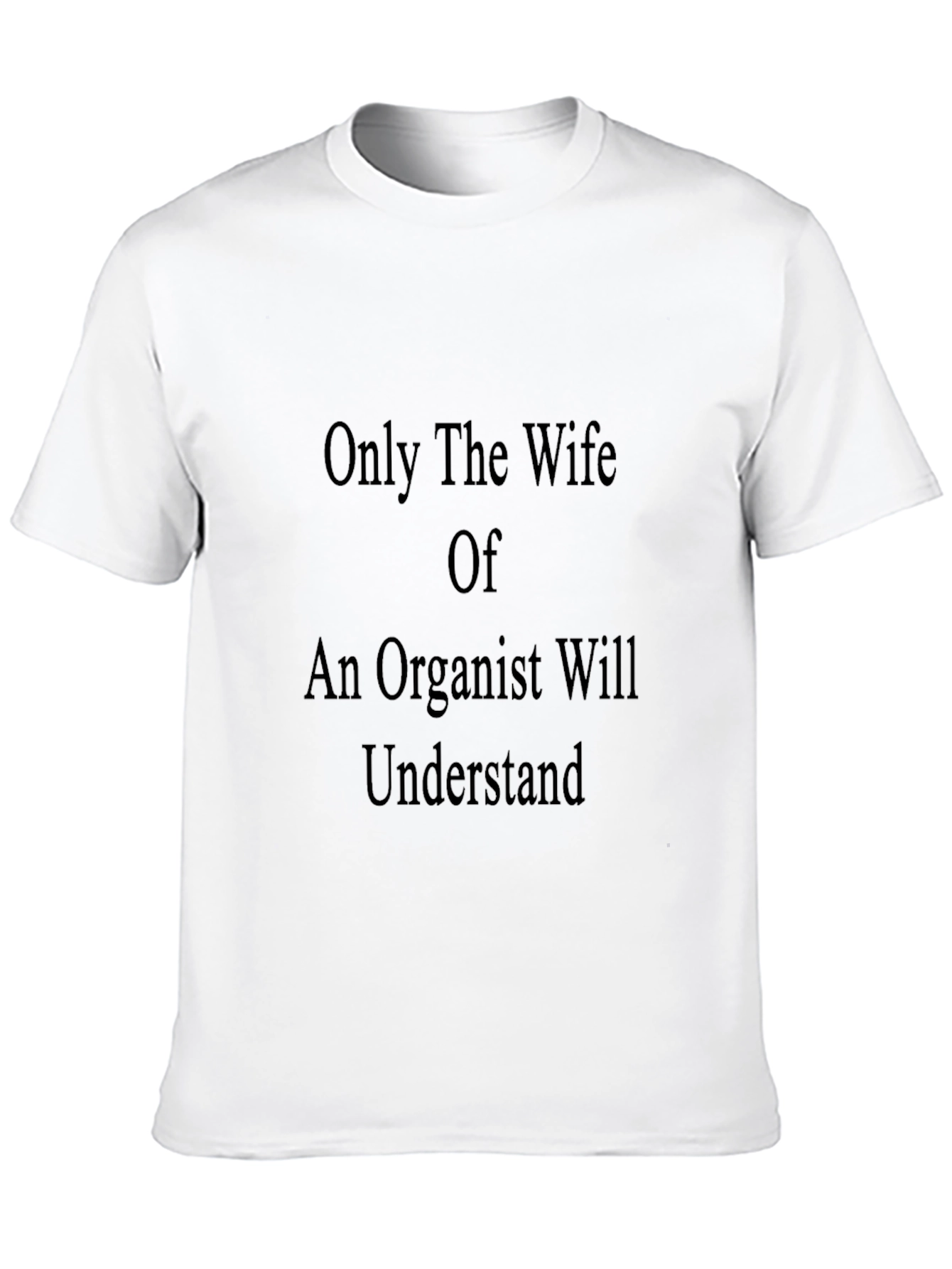 Black Organist's Wife T-Shirt - Unique Gift for Musicians view 10
