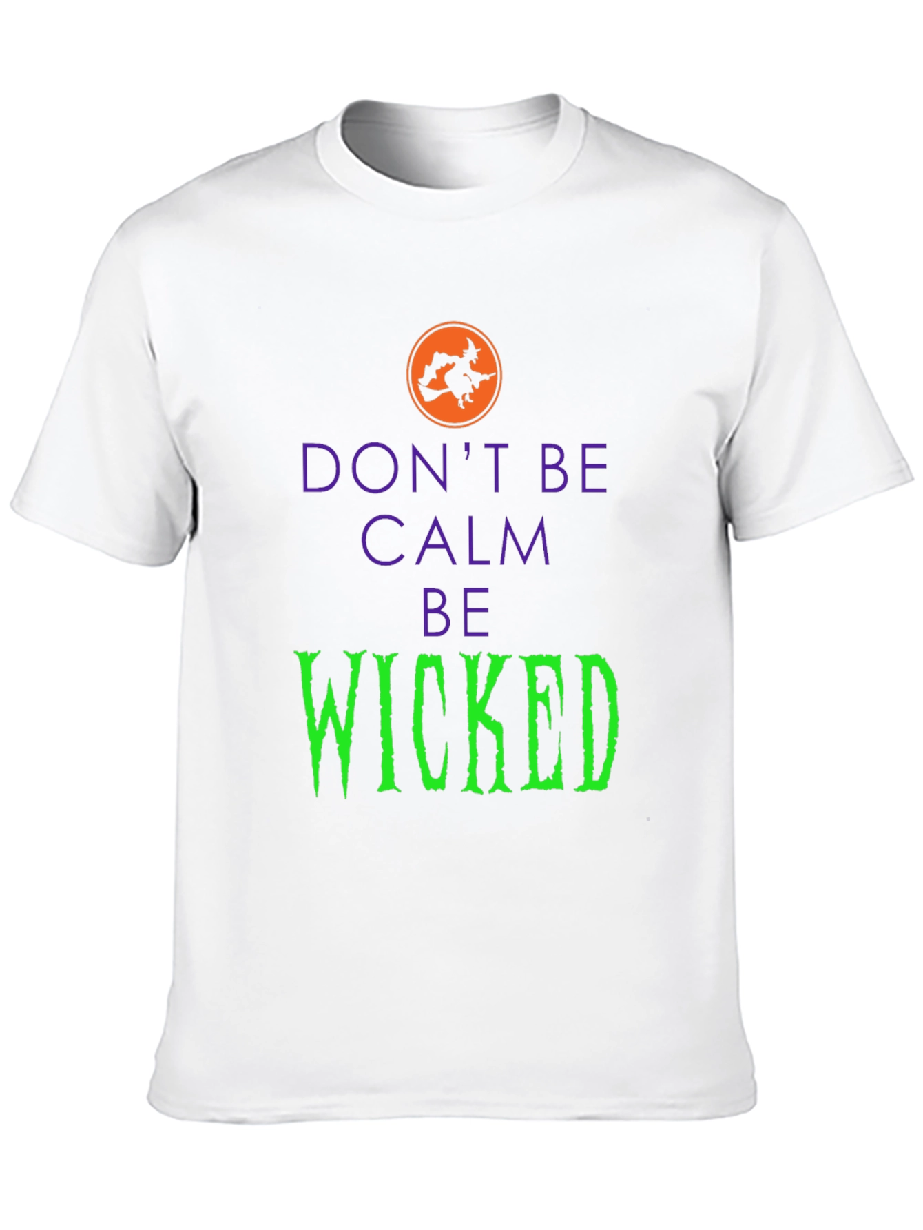 Black Don't Be Calm Be Wicked Halloween T-Shirt view 10