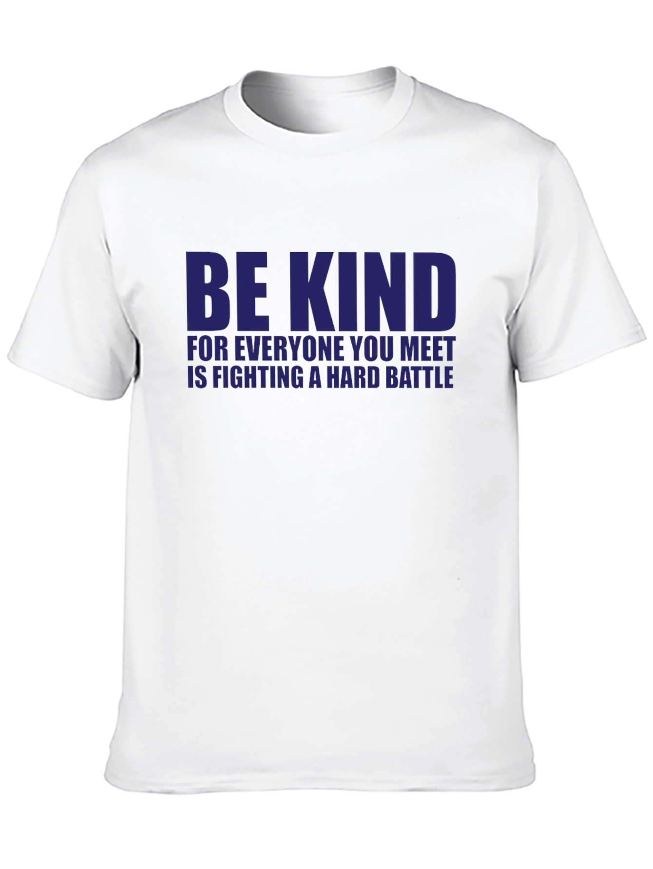 Black Be Kind T-Shirt: Everyone You Meet is Fighting a Hard Battle view 10
