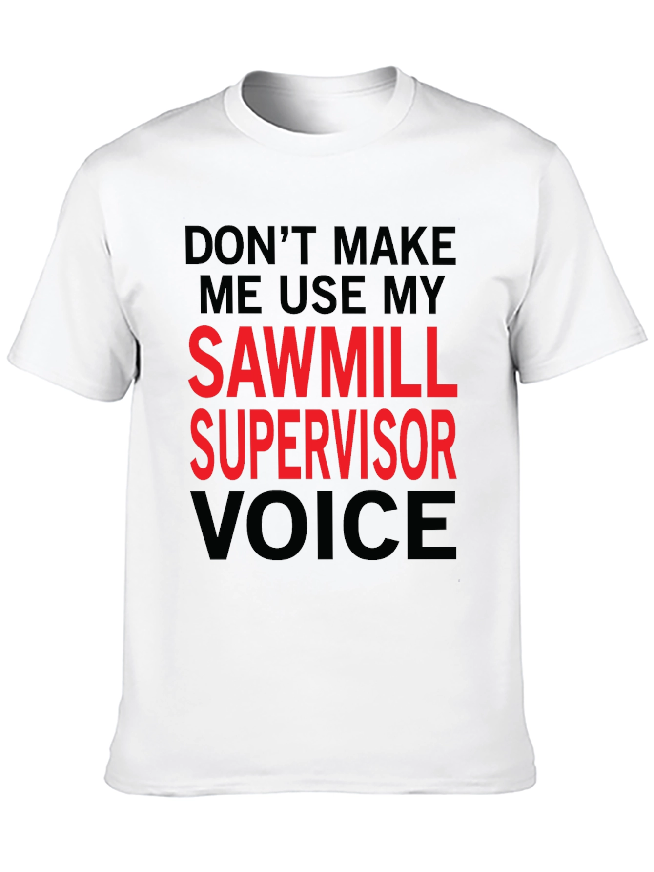 Black Sawmill Supervisor Voice Graphic Tee view 10