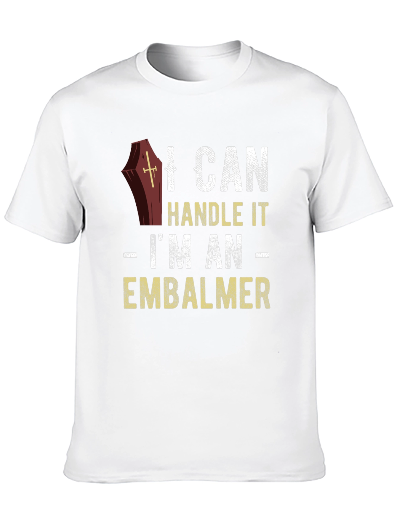 Black I Can Handle It Embalmer T-Shirt view 10