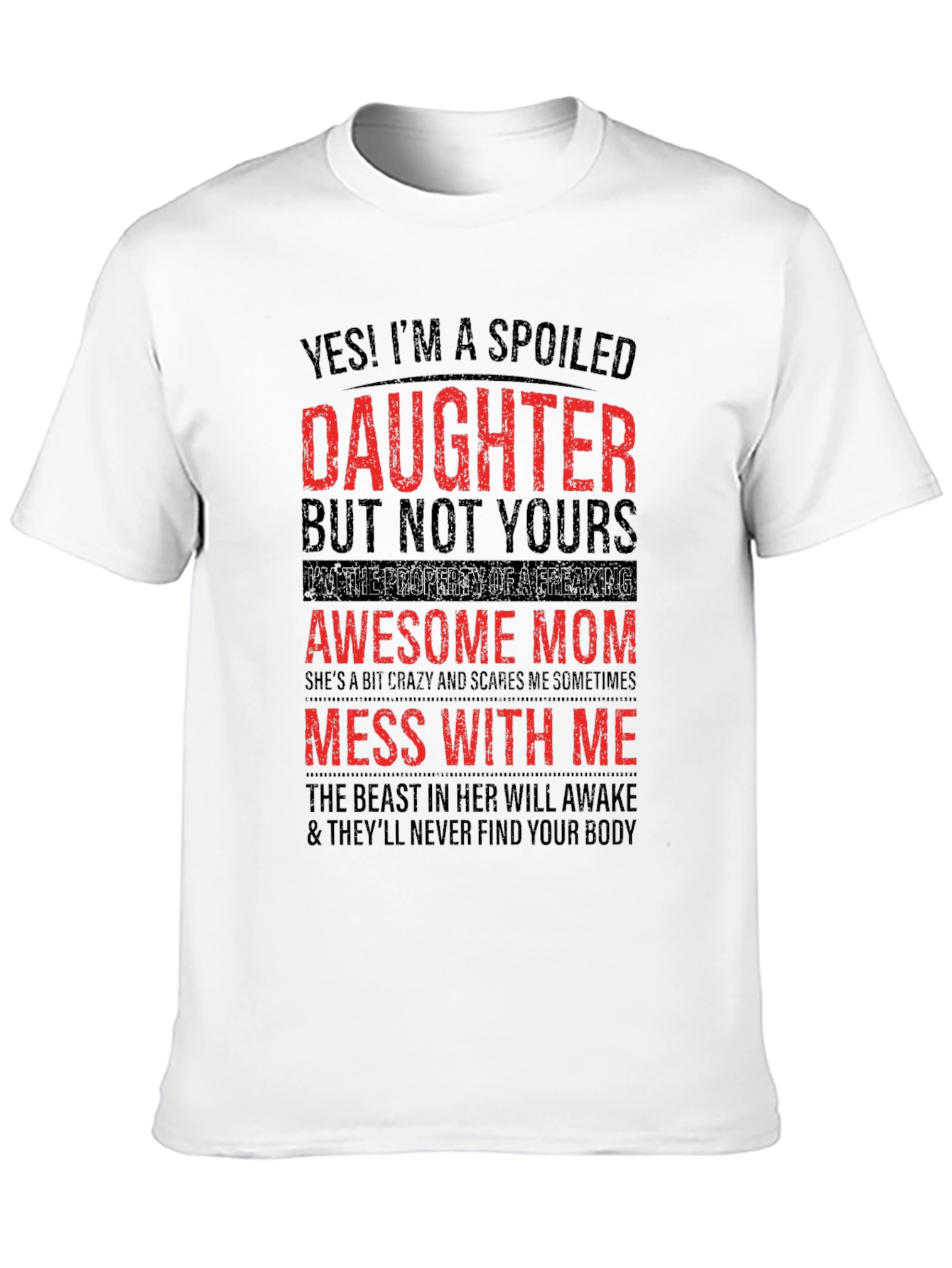 Black Spoiled Daughter Awesome Mom Graphic T-Shirt view 10