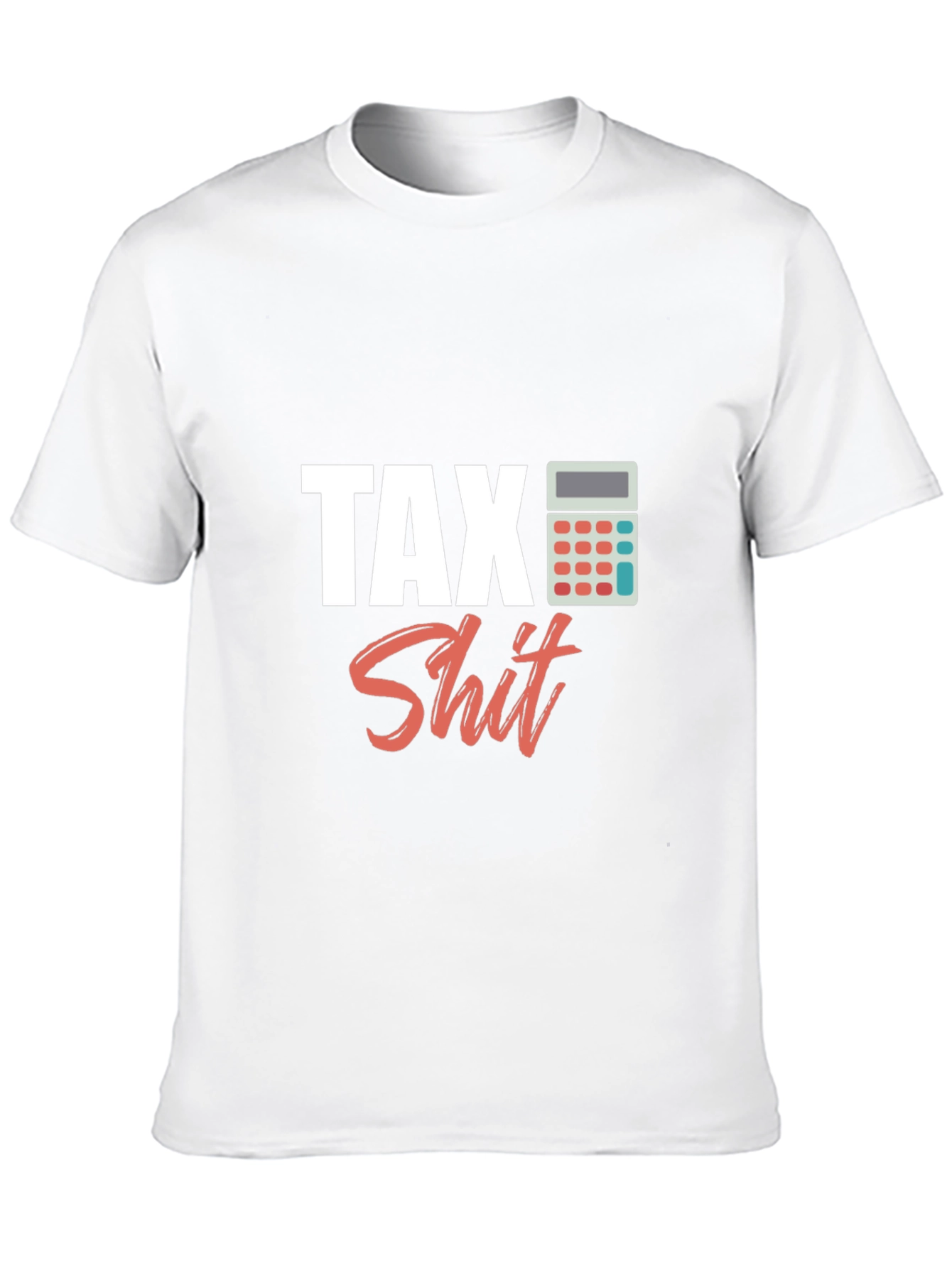 Black Tax Shit T-Shirt - Funny Accountant Tee view 10
