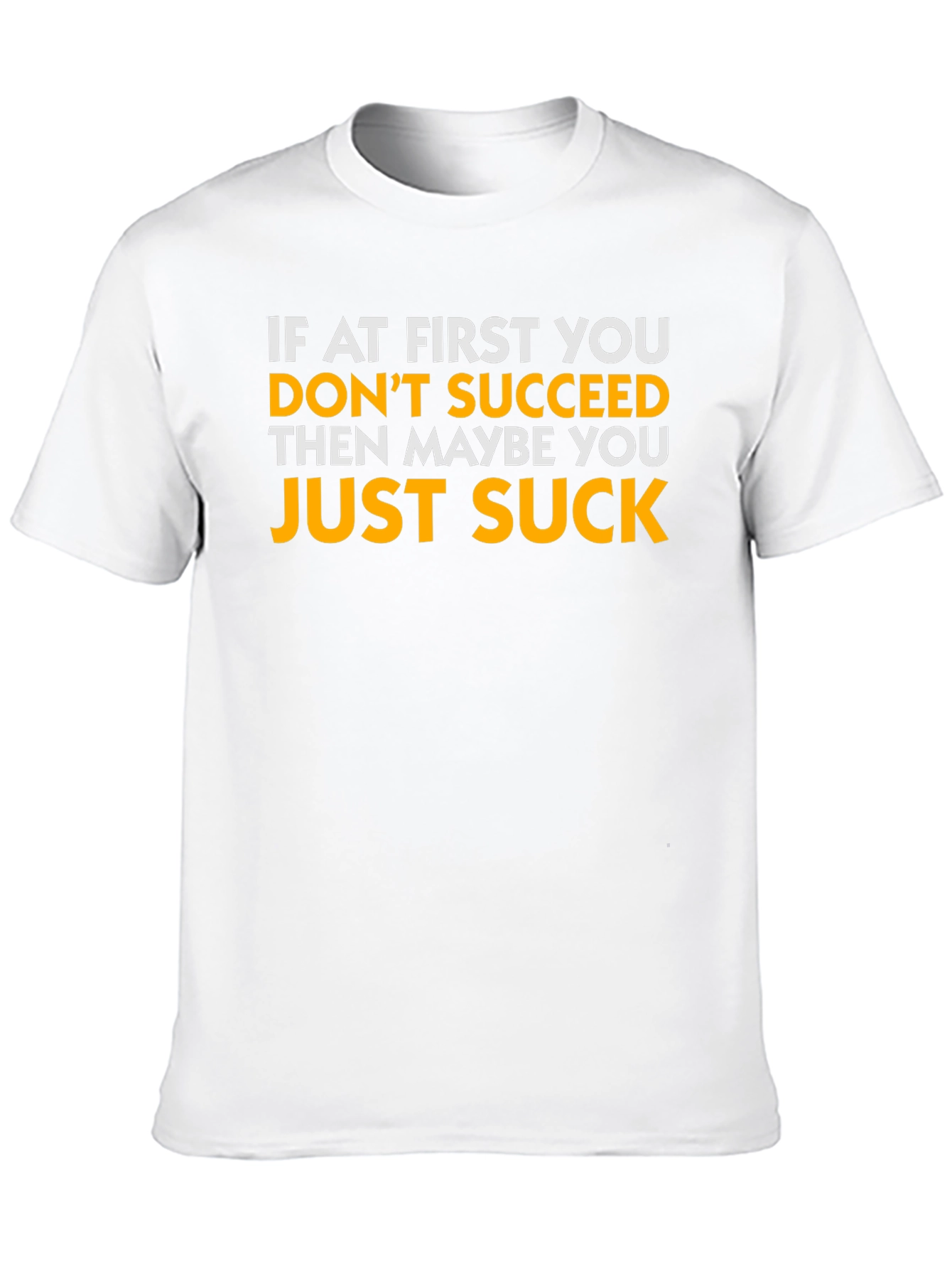 Black Funny Sarcastic T-Shirt - If At First You Don't Succeed view 10