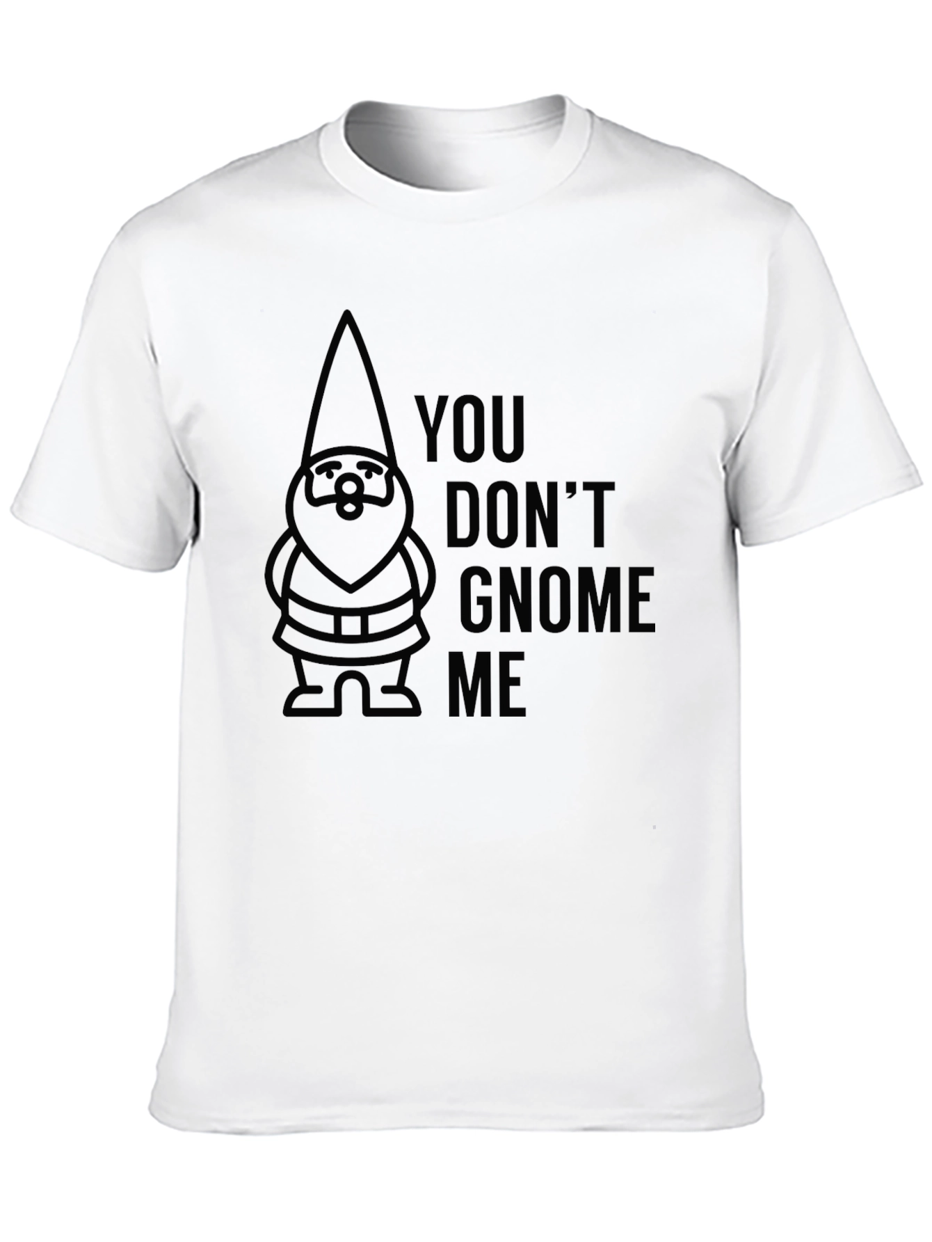 Black You Don't Gnome Me Black T-Shirt view 10