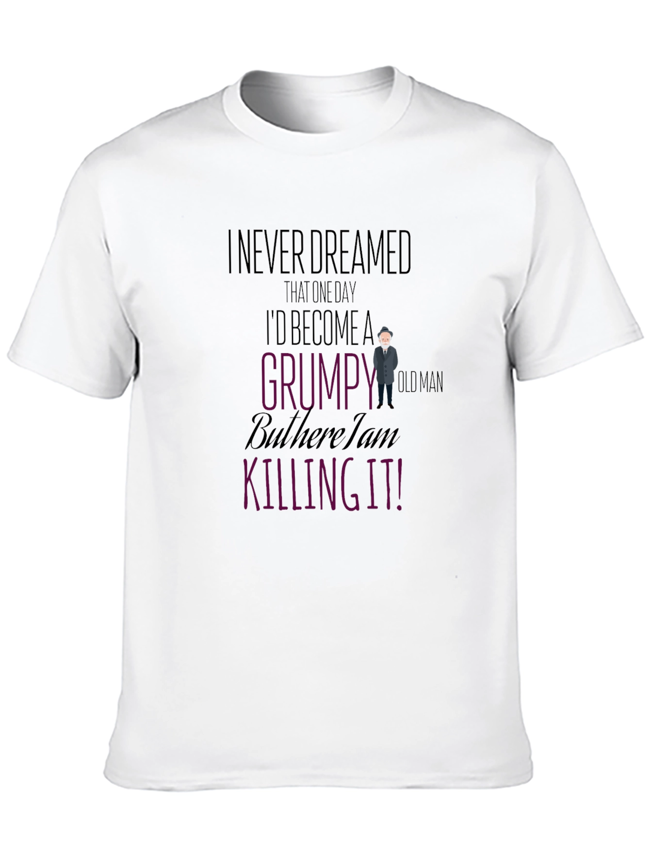 Black Grumpy Old Man T-Shirt - Killing It! view 10