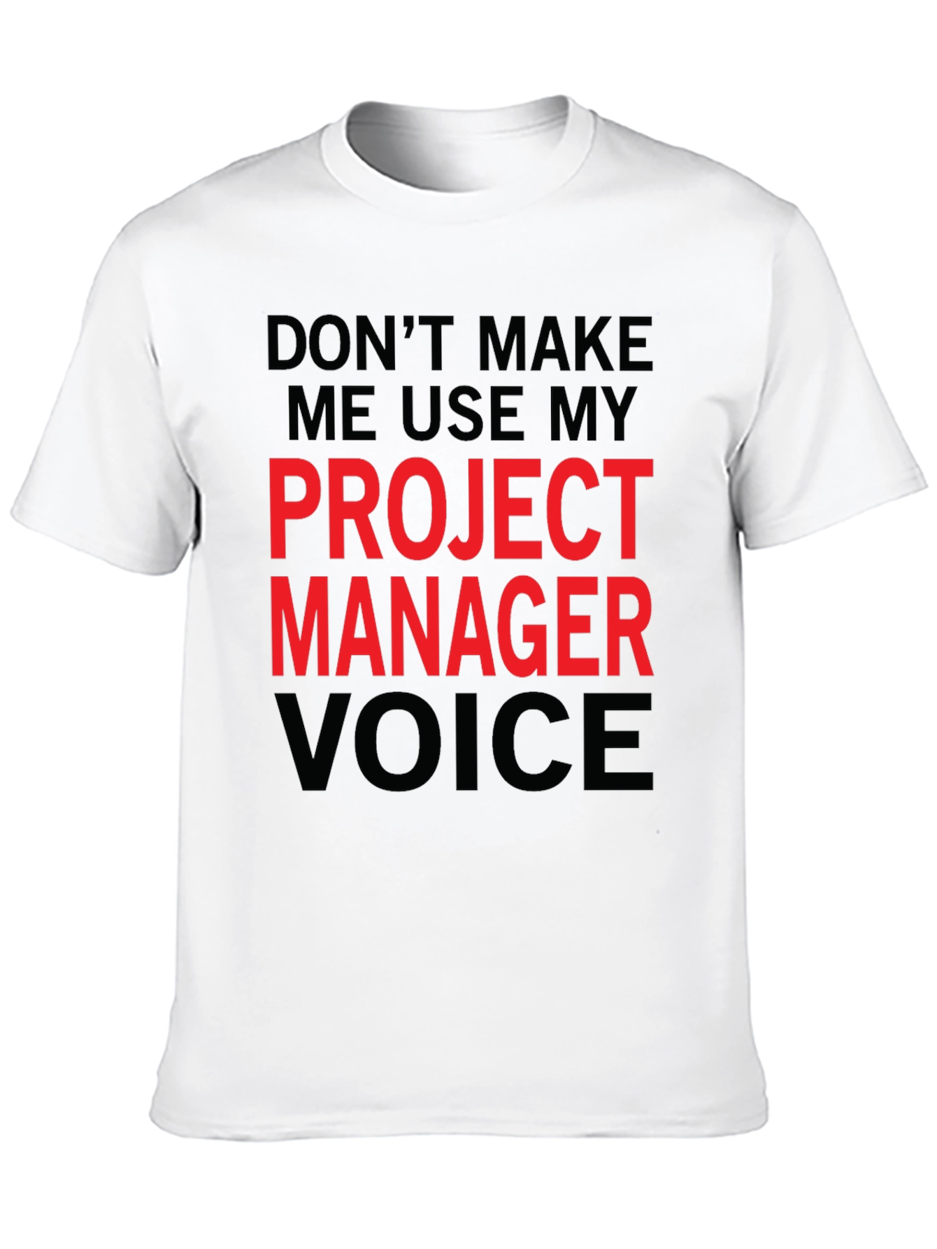 Black Project Manager Voice Funny T-Shirt view 10