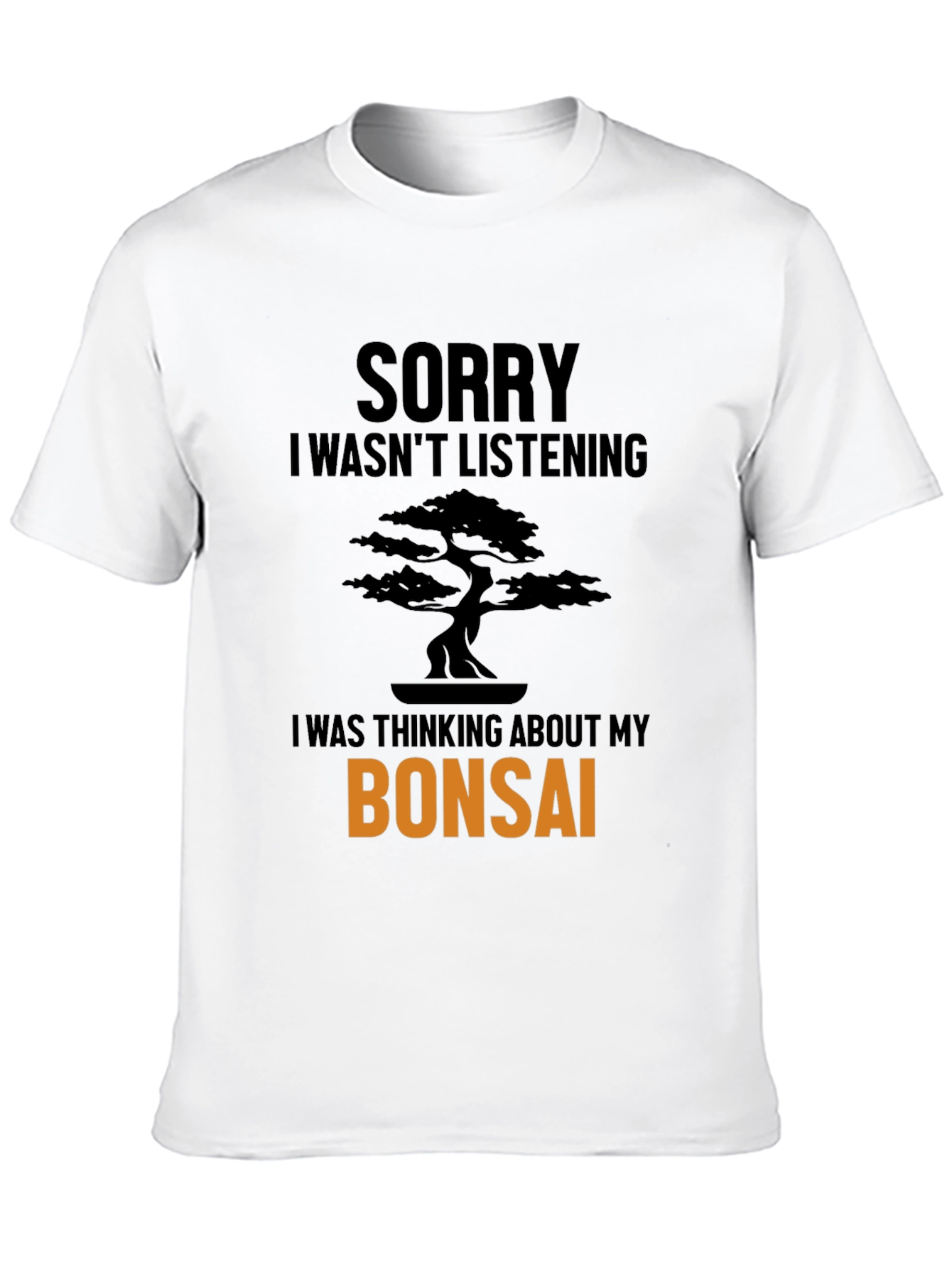 Black Bonsai Tree T-Shirt - Sorry Wasn't Listening Funny Tee view 10